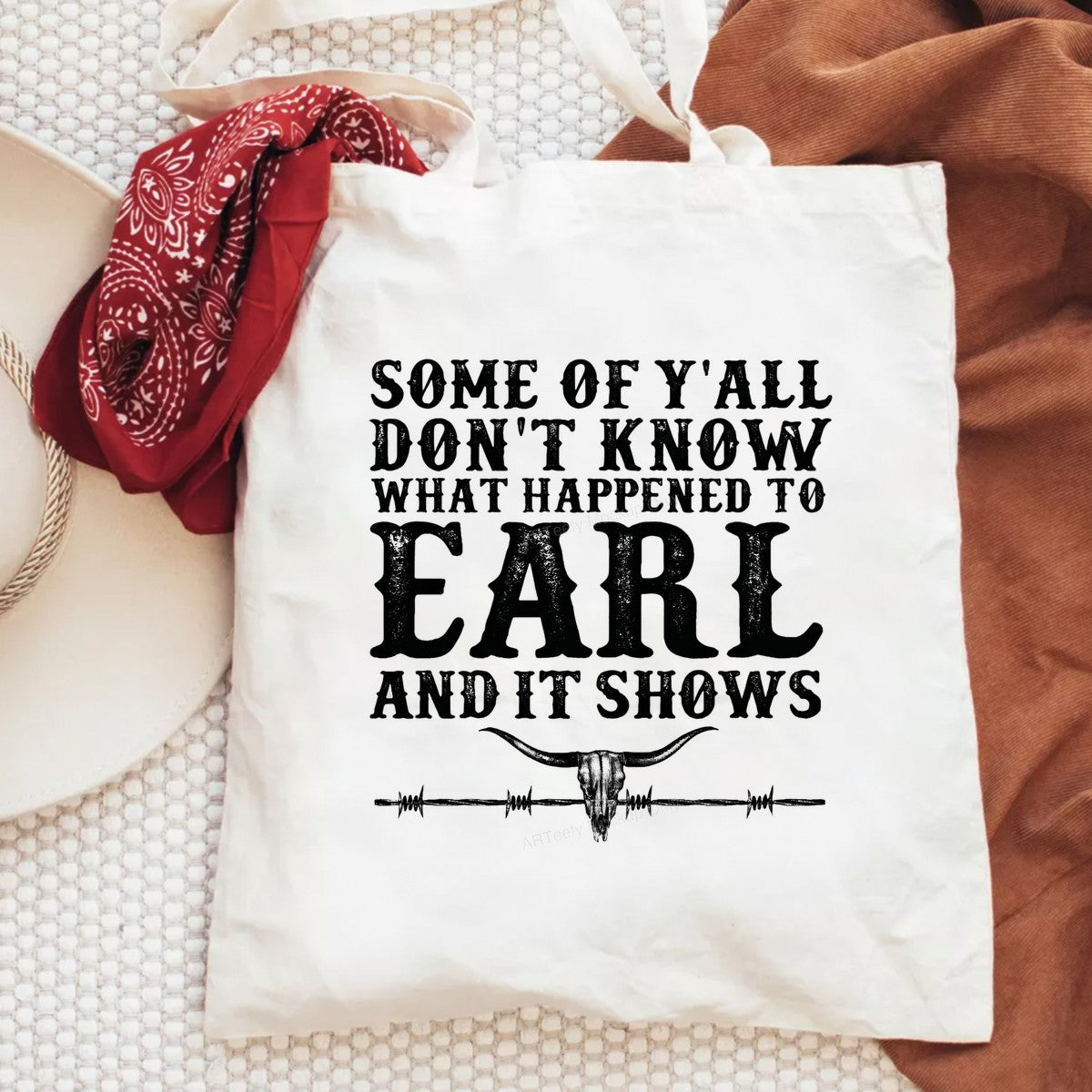 Western Heat Transfer Some Of Y’all Don’t Know What Happened To Earl Quote with Longhorn Skull Graphic for T Shirts Hoodies and Tote Bags - 6