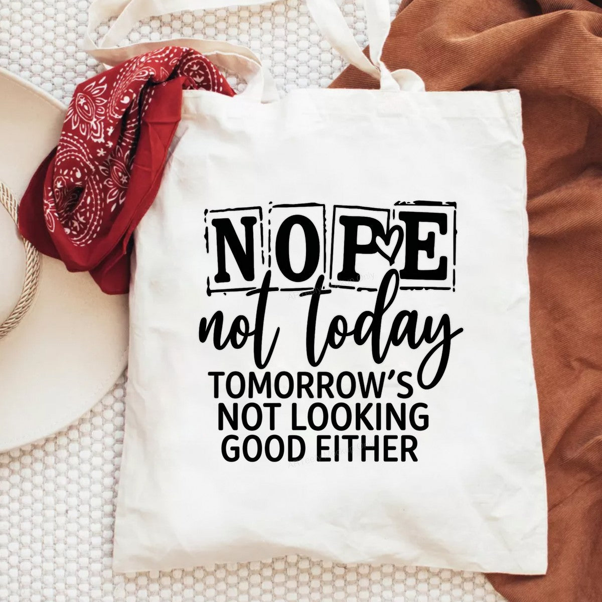 Funny Graphic Transfer Nope Not Today Tomorrow’s Not Looking Good Either Quote Outline Lettering for T Shirts Hoodies and Casual Wear - 6