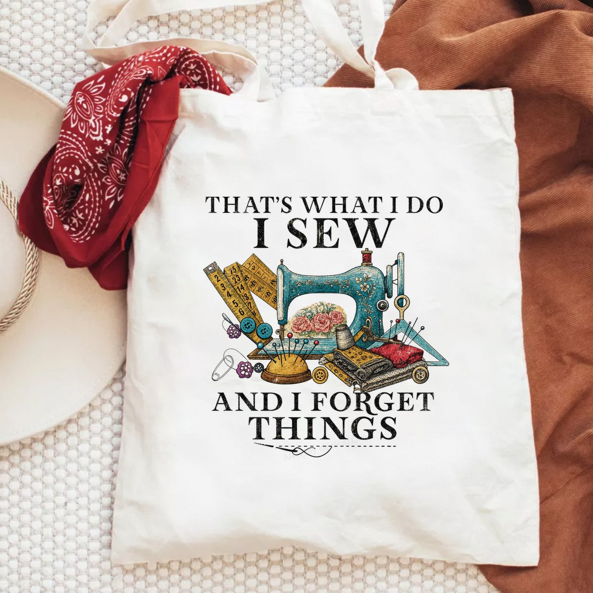 Funny Graphic Transfer “That’s What I Do I Sew And I Forget Things” Vintage Sewing Machine Design for T Shirts Hoodies and Tote Bags - 6