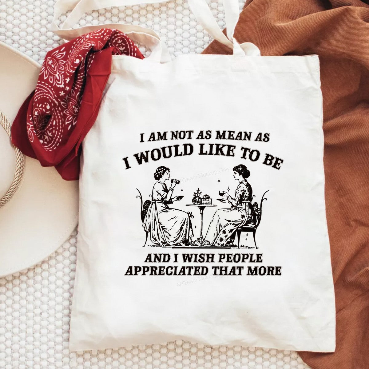 Funny Graphic Transfer “I Am Not As Mean As I Would Like To Be” Retro Tea Ladies Design for T Shirts Hoodies and Gifts - 6