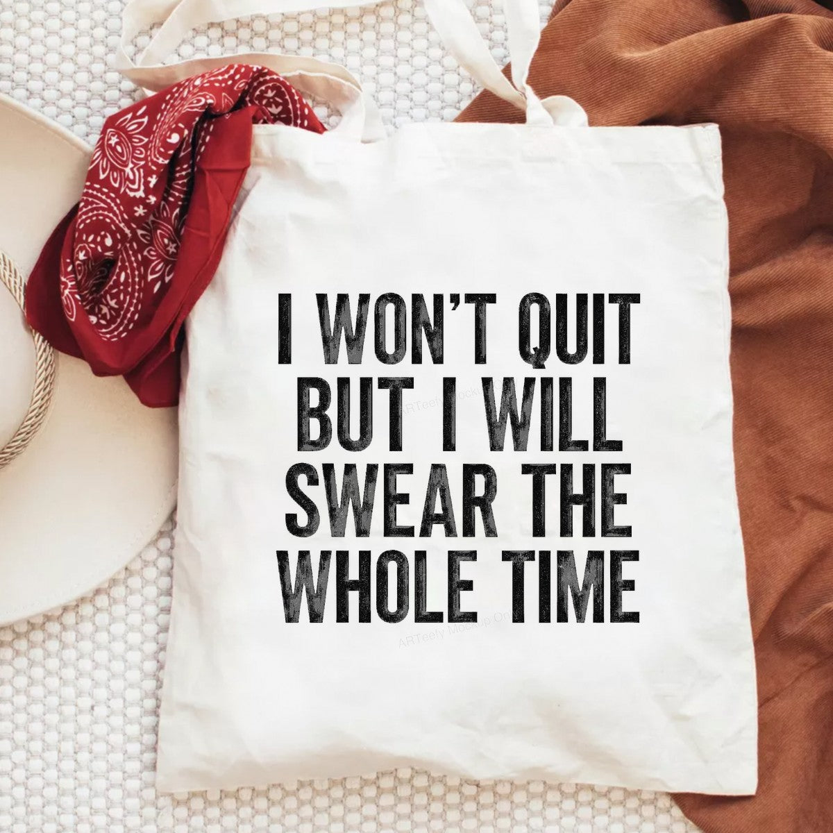 Funny Graphic Transfer I Won’t Quit But I Will Swear The Whole Time Bold Text Design for T Shirts Hoodies and Tote Bags - 6