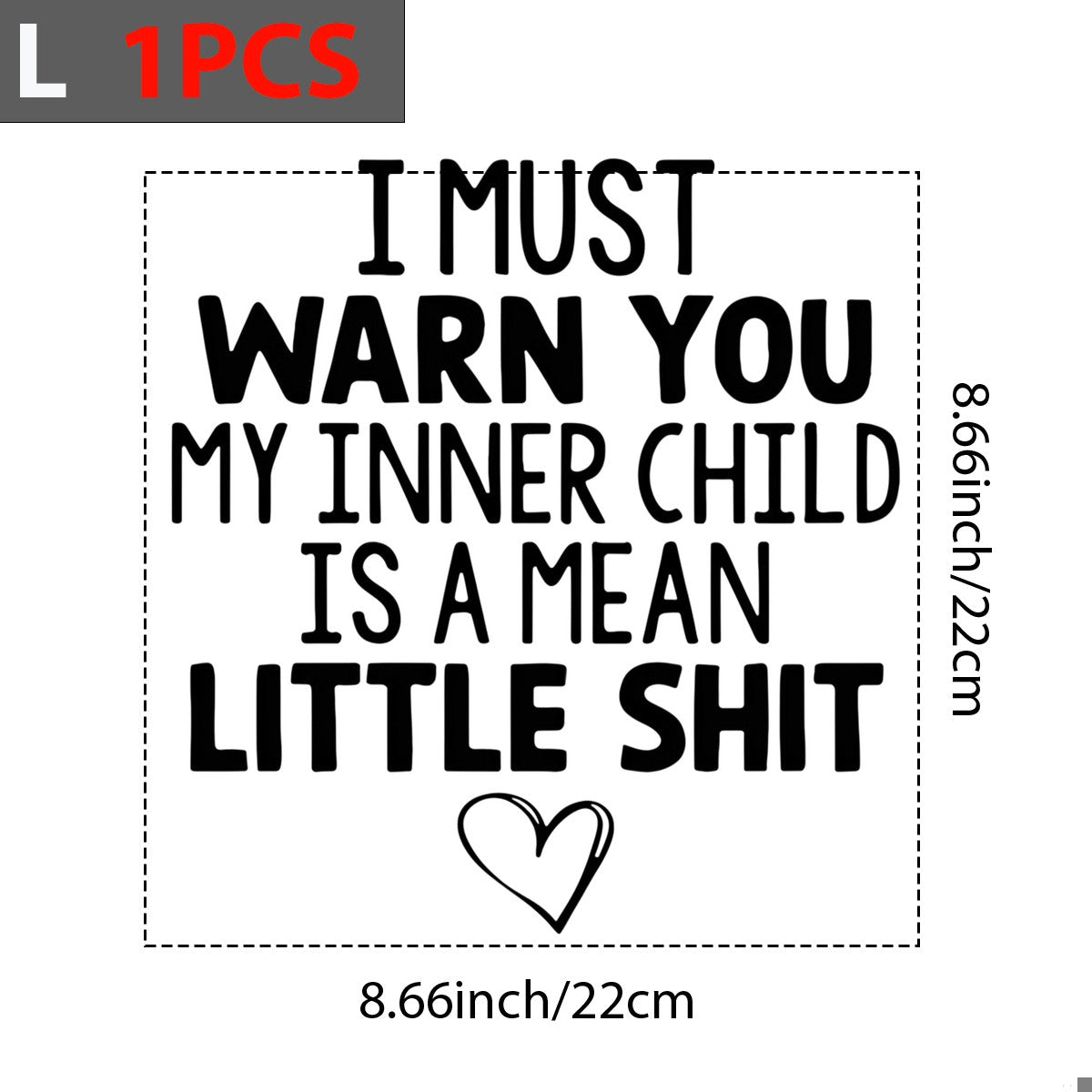 DTF Heat Transfer Iron On Sticker I Must Warn You My Inner Child is a Mean Little Quote with Heart Design for Halloween Party Favors Apparel Bags and Home Decor - 7
