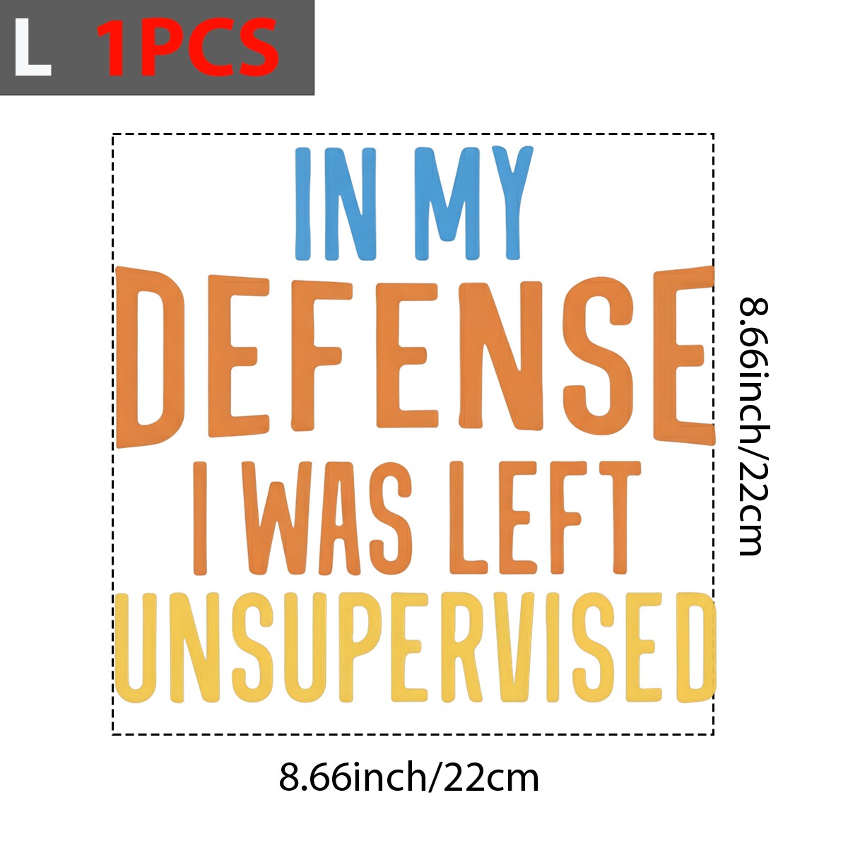 DTF Heat Transfer Iron On Sticker In My Defense I Was Left Unsupervised Lettering for Halloween Party Favors T Shirts Hoodies Tote Bags Aprons and Home Decor - 7