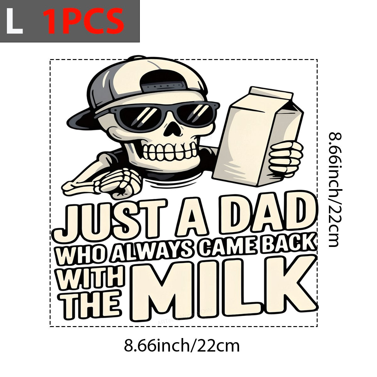 Iron On Transfer Just a Dad Came Back with Milk Skeleton Graphic for T Shirts and Hoodies - 7