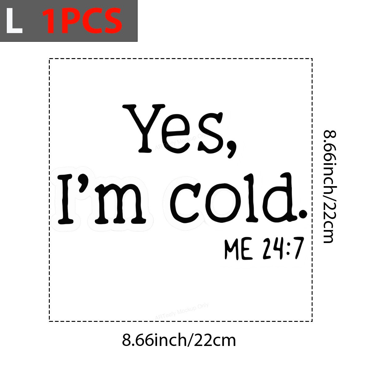 DTF Heat Transfer Iron On Sticker Iron On Heat Transfers Black Lettering Yes I Am Cold Design for Casual Wear T Shirts Hoodies Clearance - 7