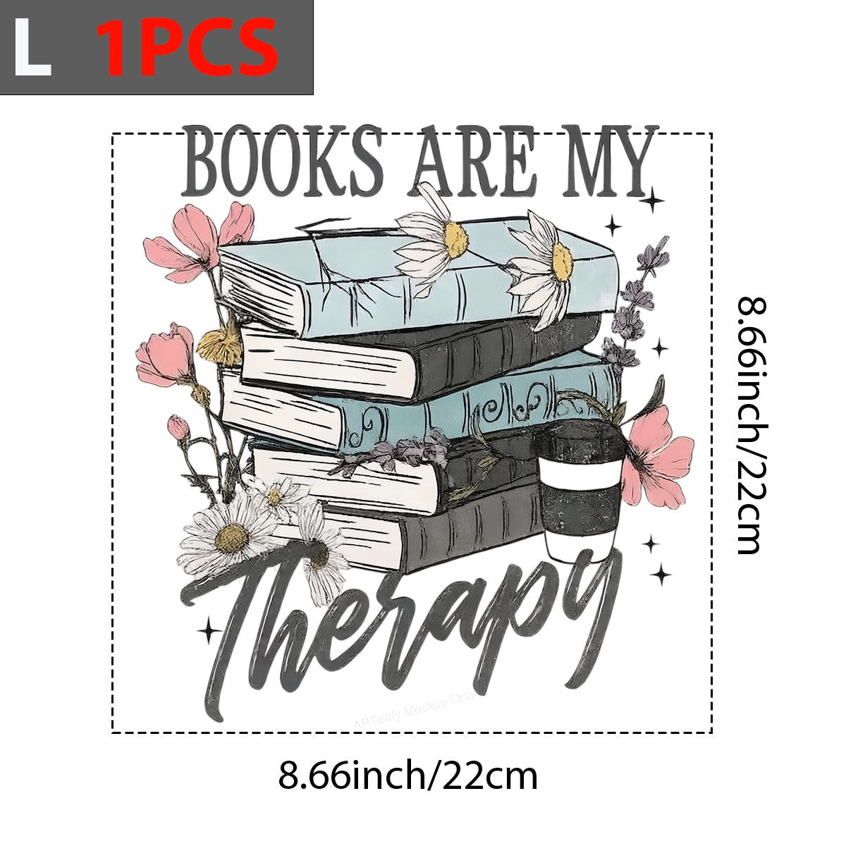 Iron On Transfer Books Are My Therapy Floral Stack Design for T Shirts and Tote Bags - 7