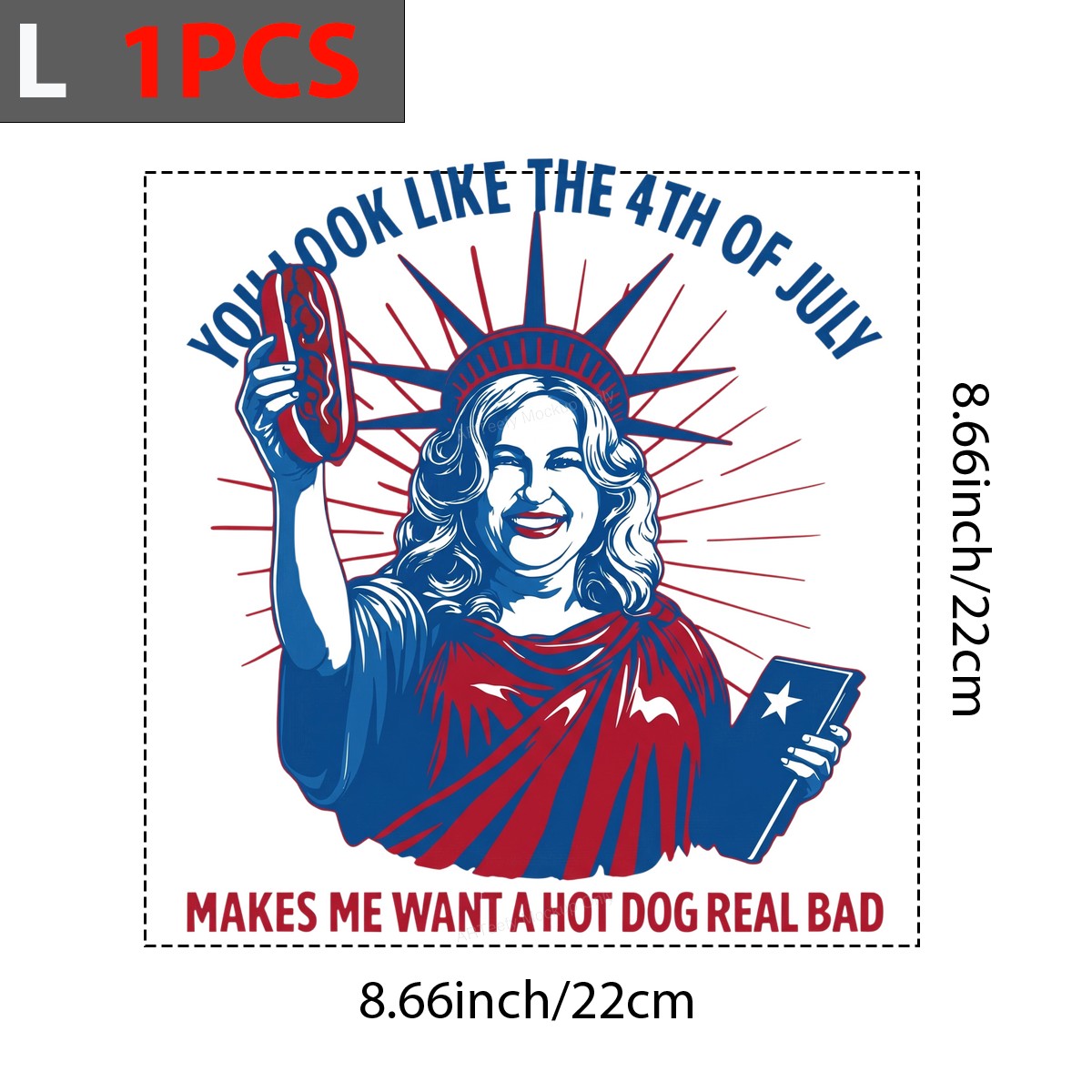 DTF Transfer You Look Like The 4th Of July Hot Dog Quote Patriotic Statue Graphic for T Shirts Hoodies and Party Shirts - 7