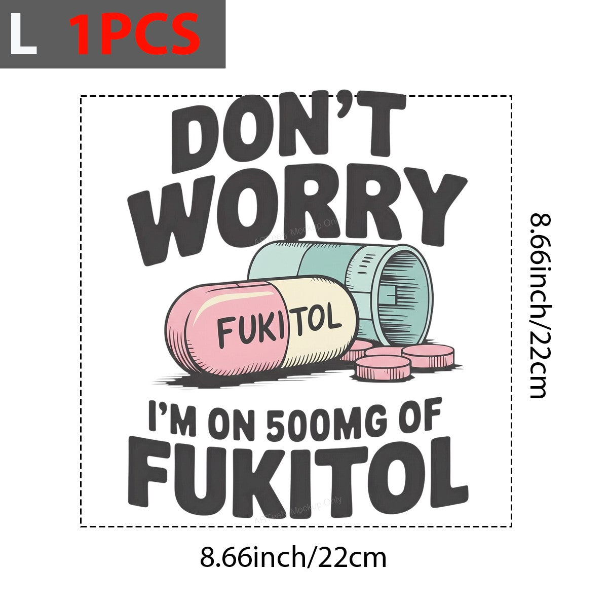 Funny Graphic Transfer Don’t Worry Pill Joke Cartoon Capsule Design for T Shirts Hoodies and Casual Wear - 7