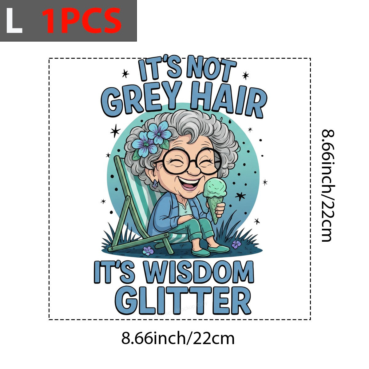 Funny Graphic Transfer It’s Not Grey Hair It’s Wisdom Glitter Grandma Cartoon Design for T Shirts Hoodies and Gifts - 7
