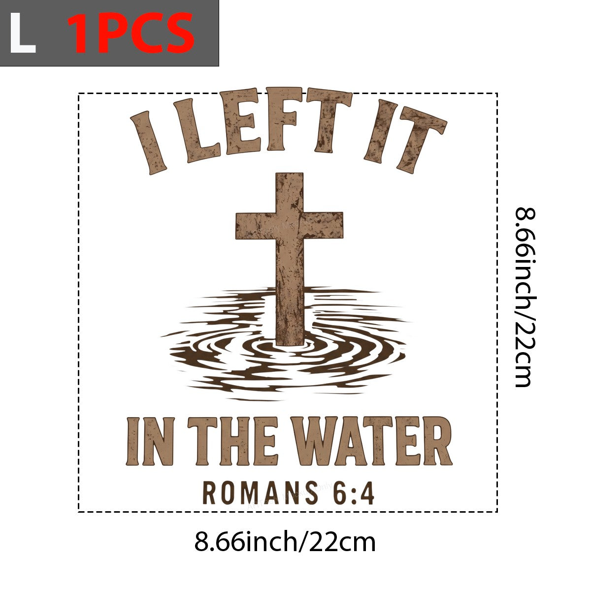 Christian Heat Transfer I Left It In The Water Romans 6:4 Cross Graphic for T Shirts Hoodies and Christian Apparel - 7