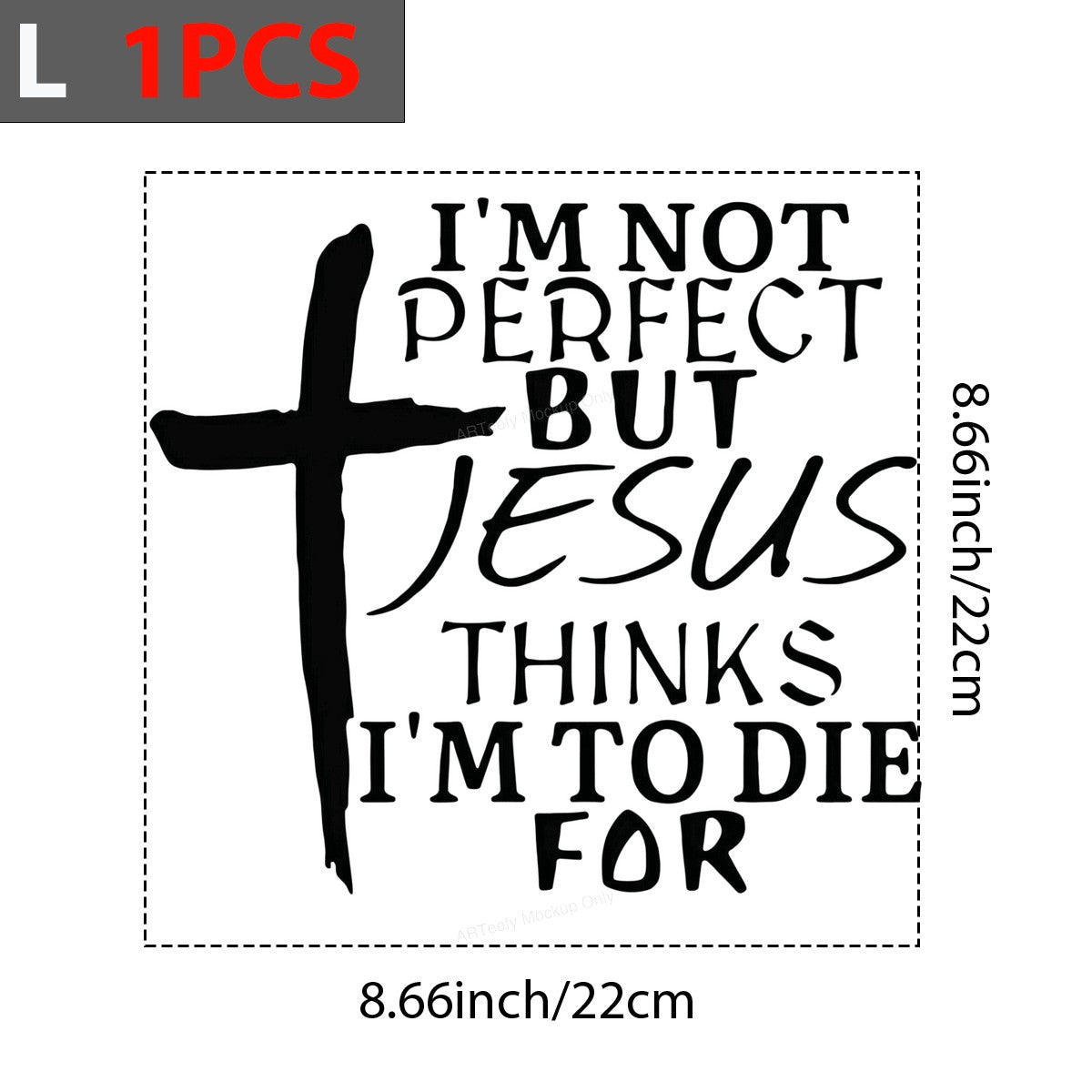 Christian Heat Transfer I’m Not Perfect But Jesus Thinks I’m To Die For Cross Graphic for T Shirts Hoodies and Tote Bags - 7
