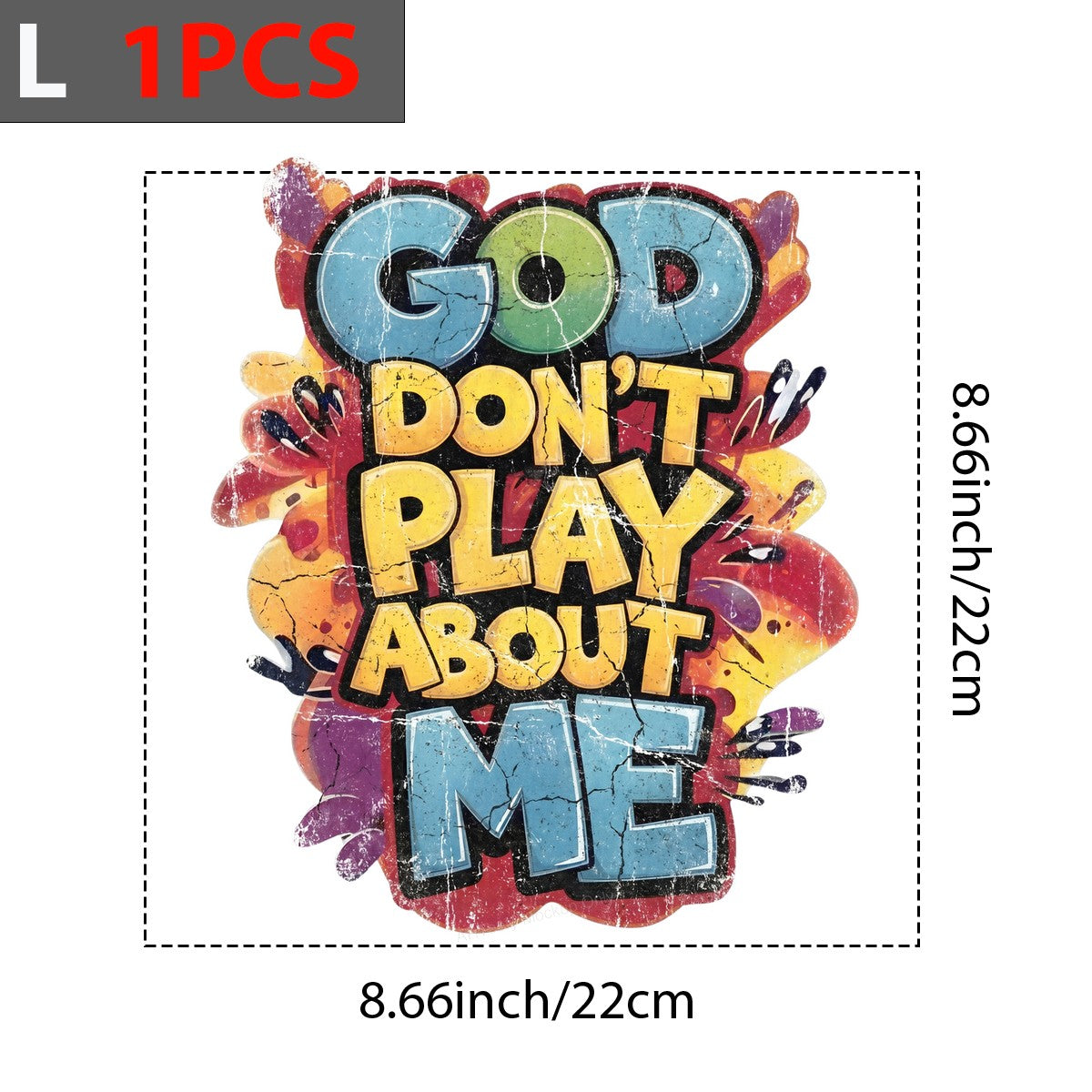 Christian Heat Transfer “God Don’t Play About Me” Colorful Graffiti Quote Graphic for T Shirts Hoodies and Tote Bags - 7