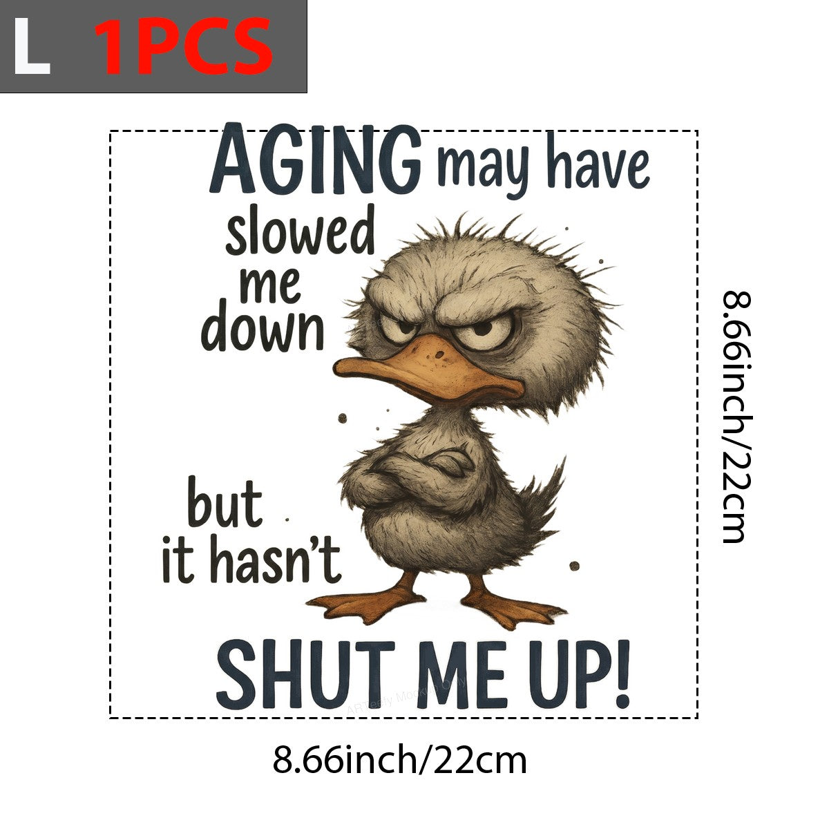 Funny Graphic Transfer Aging May Have Slowed Me Down Duck Quote Cartoon Design for T Shirts Hoodies and Gifts - 7