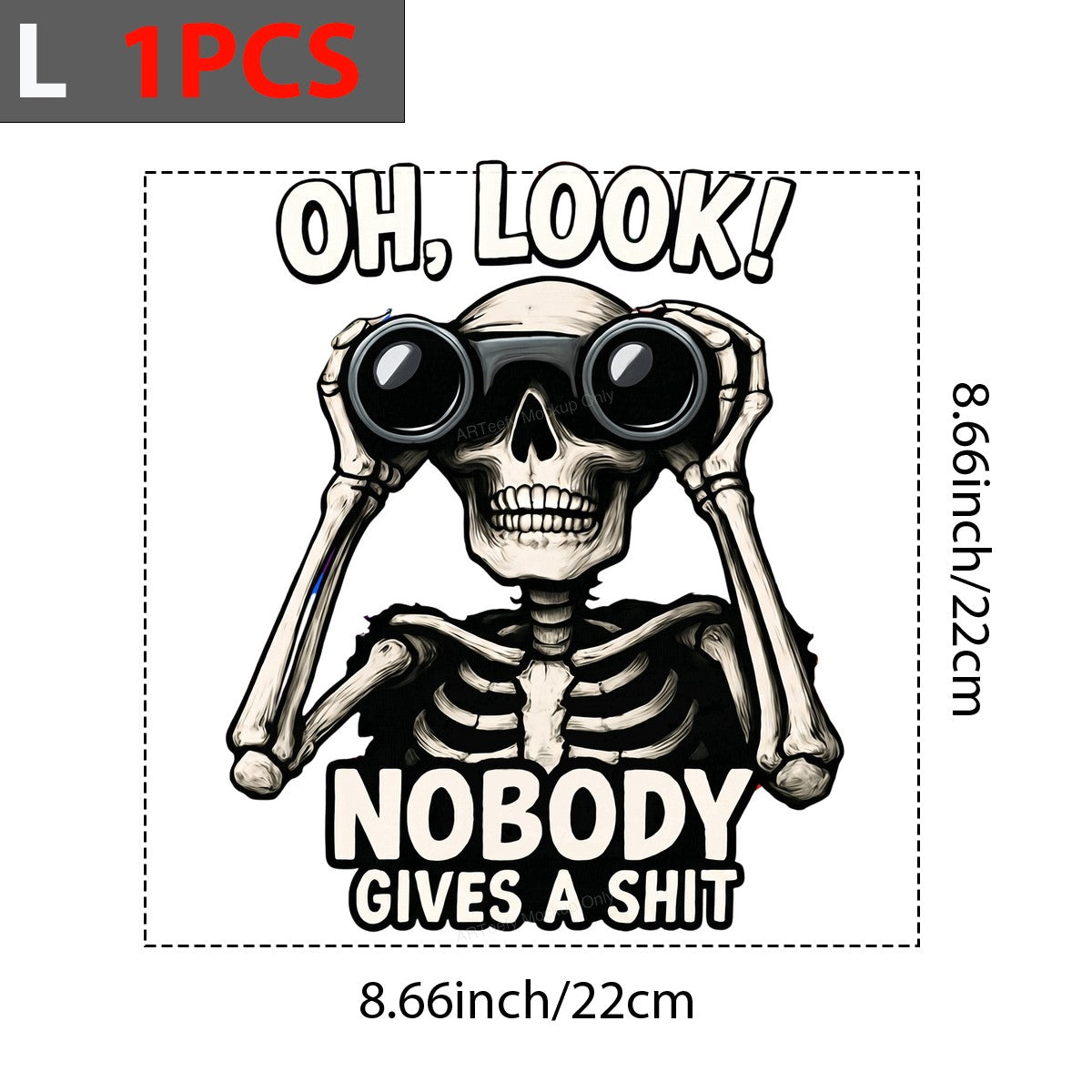 Funny Graphic Transfer Skeleton Holding Binoculars Snarky Quote Design for T Shirts Hoodies and Casual Wear - 7