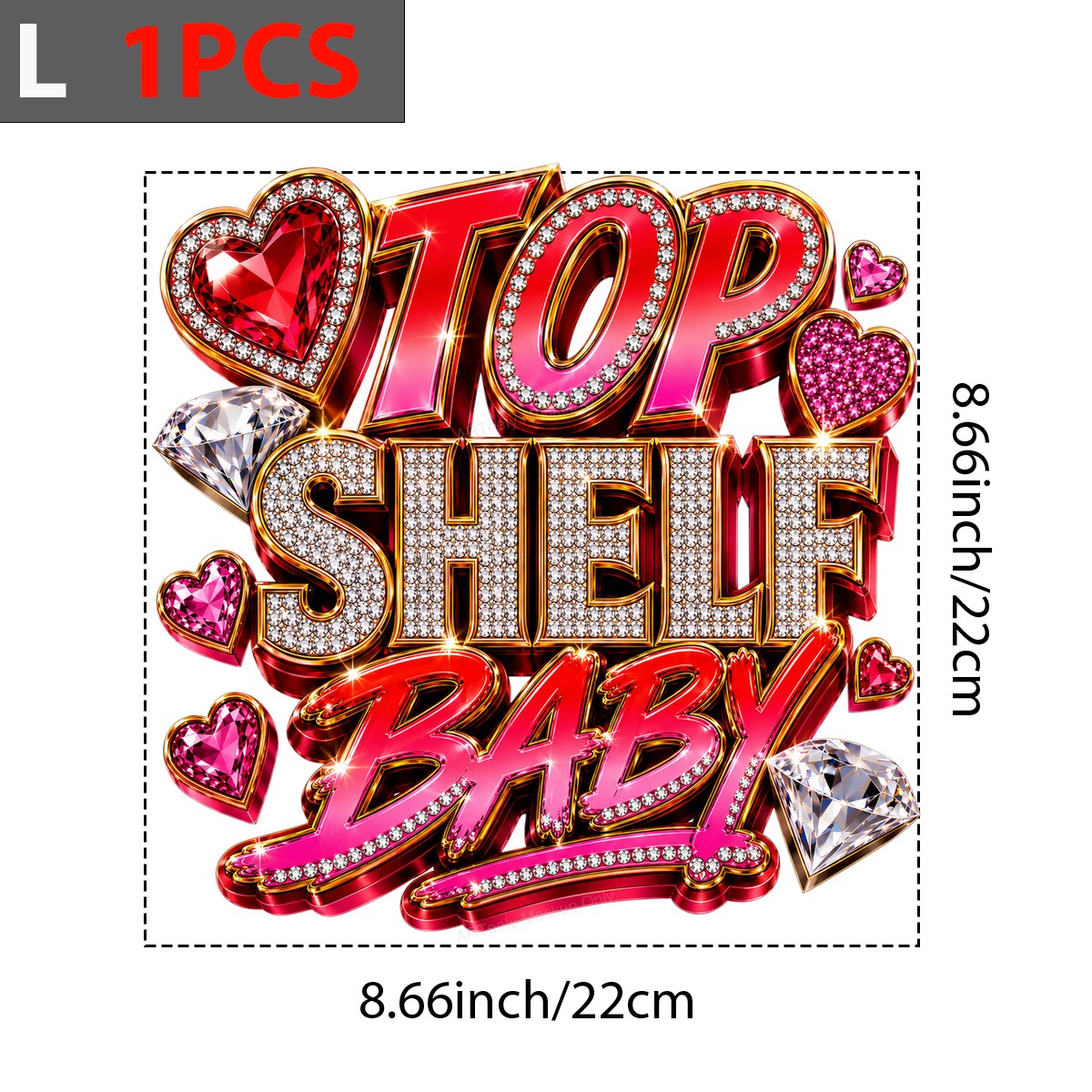 DTF Transfer Top Shelf Baby Quote with Diamonds and Hearts Graphic for T Shirts Hoodies and Tote Bags - 7