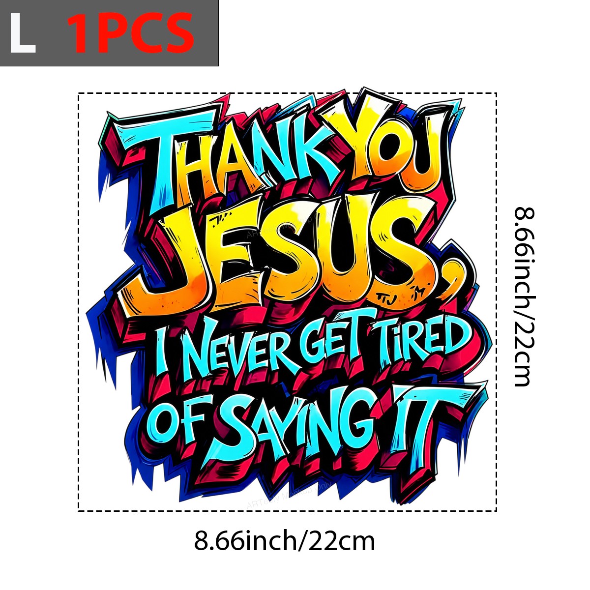 Christian Heat Transfer Thank You Jesus I Never Get Tired of Saying It Neon Graffiti Graphic for T Shirts Hoodies and Tote Bags - 7