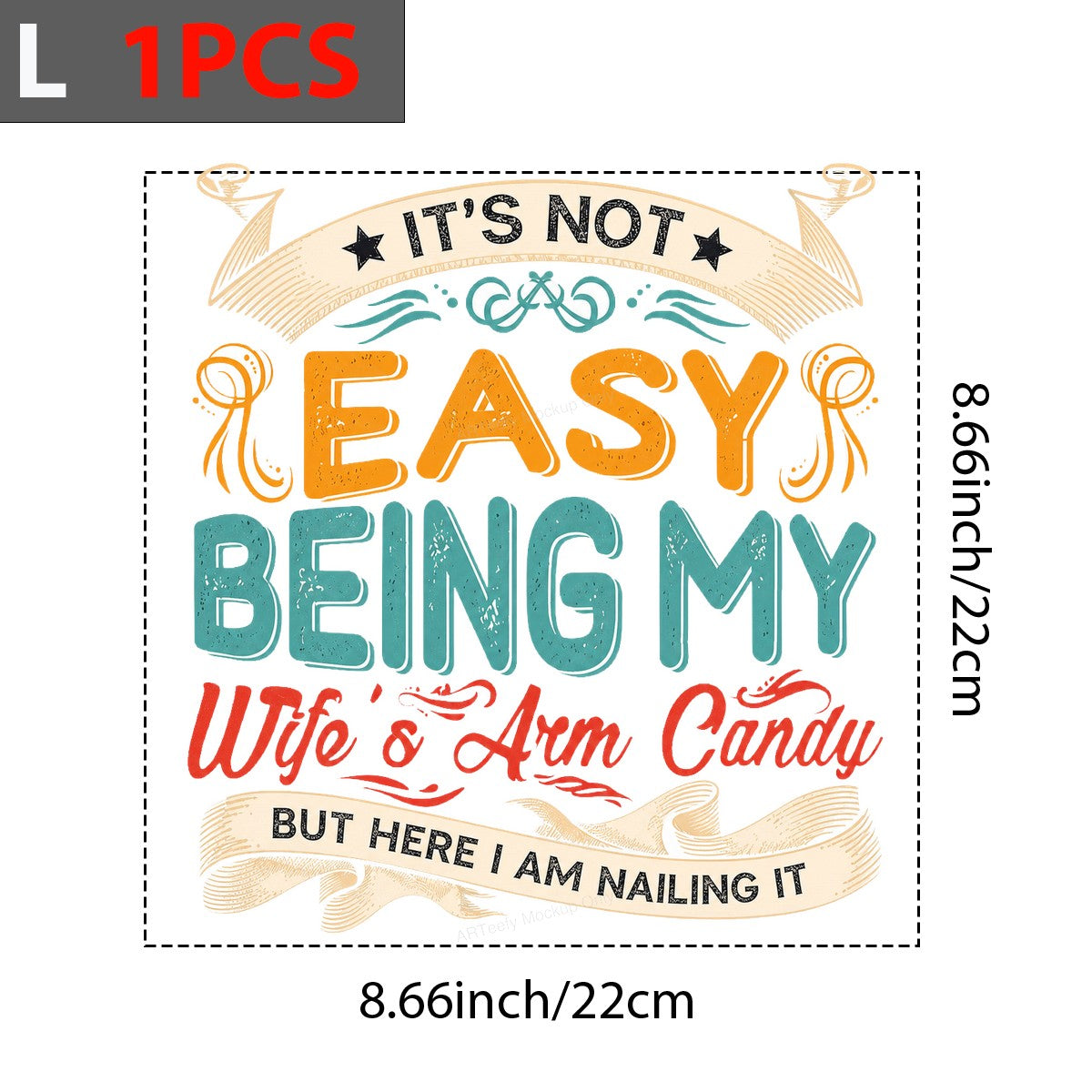 Funny Graphic Transfer It’s Not Easy Being My Wife’s Arm Candy Quote Retro Typography for T Shirts Hoodies and Gifts - 7