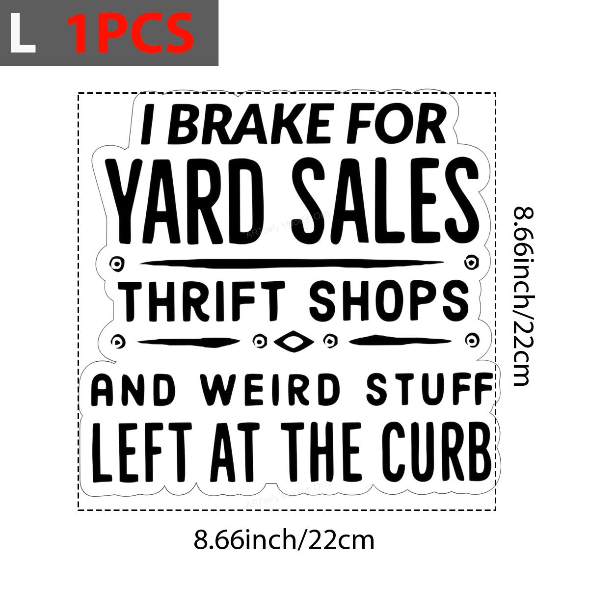 Funny Graphic Transfer I Brake for Yard Sales Thrift Shops Quote Design for T Shirts Hoodies and Tote Bags - 7