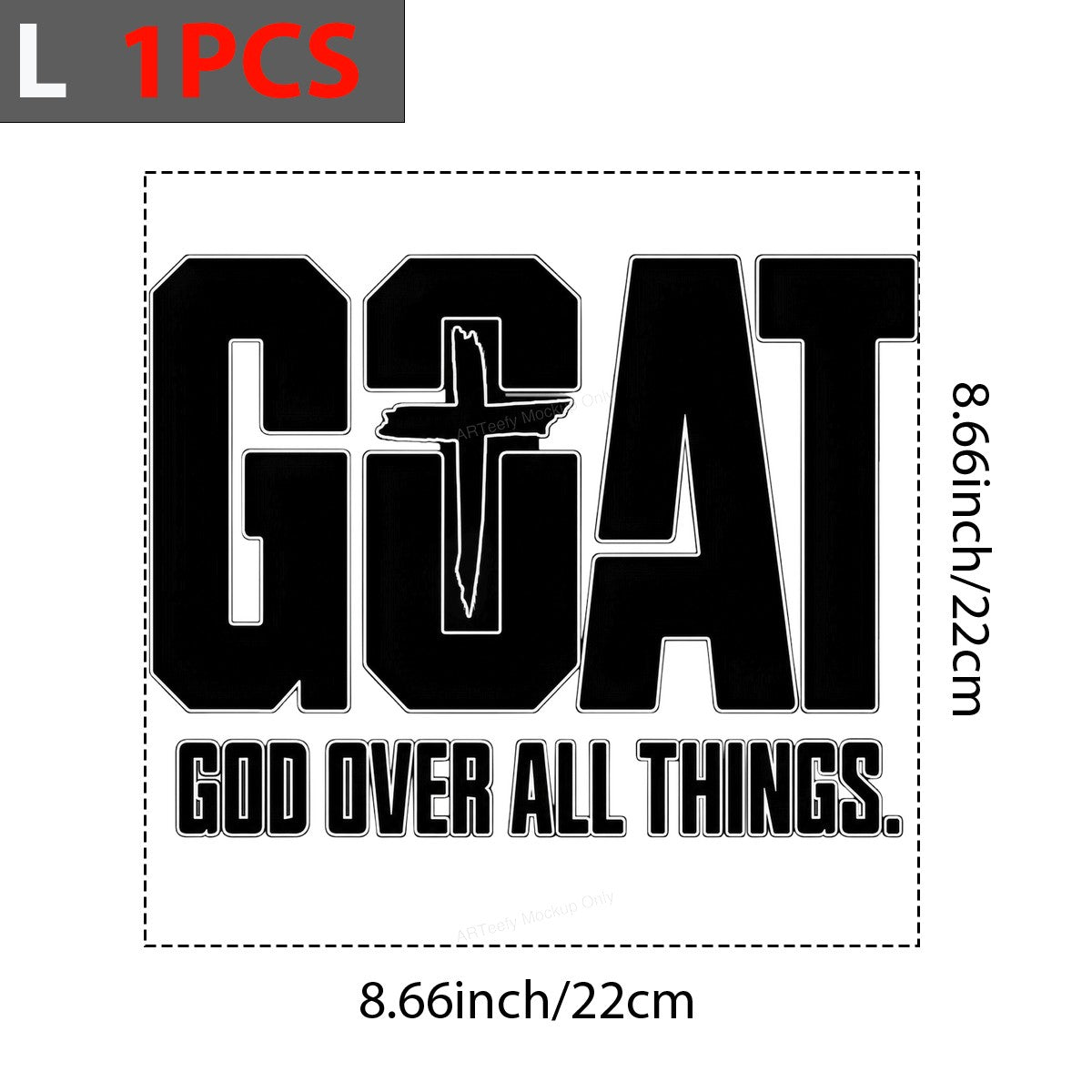 Christian Heat Transfer GOAT God Over All Things Cross Graphic for T Shirts Hoodies and Christian Apparel - 7