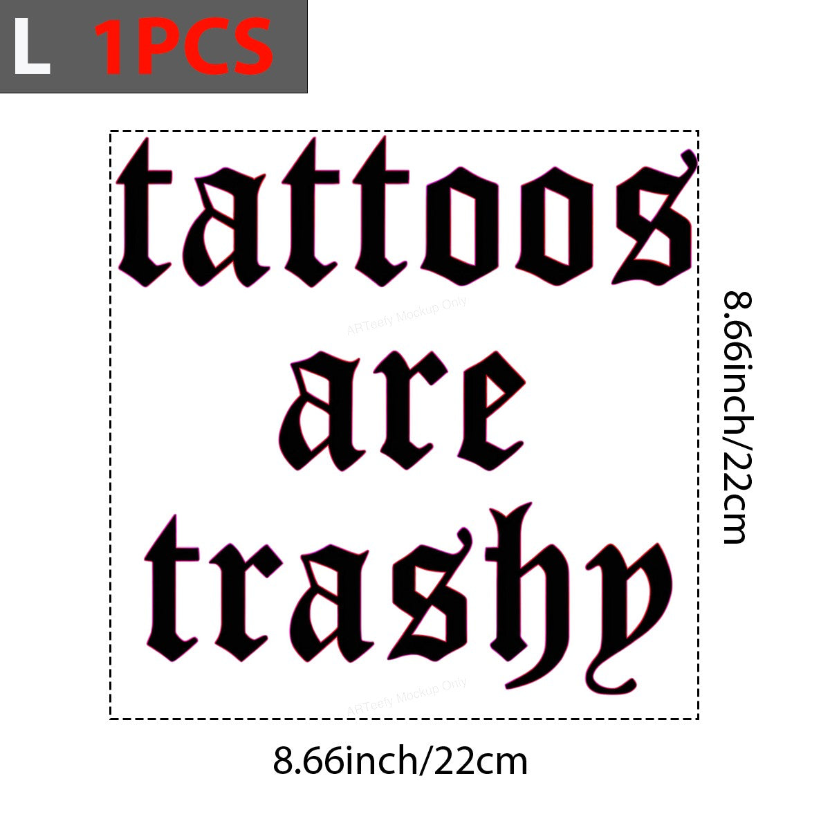 Funny Graphic Transfer “Tattoos Are Trashy” Gothic Neon Outline Text for T Shirts Hoodies and Casual Wear - 7