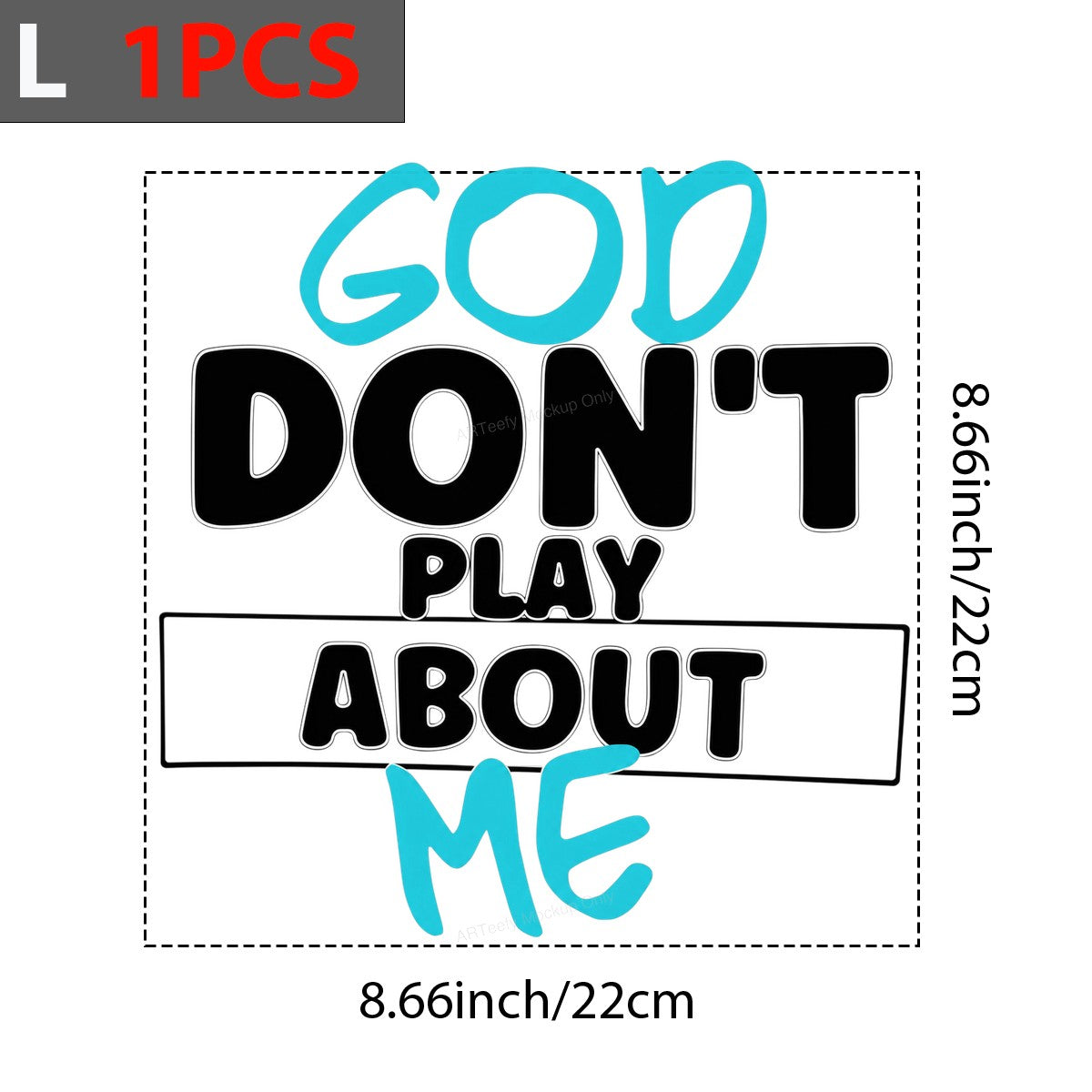 Christian Heat Transfer “God Don’t Play About Me” Bold Lettering Graphic for T Shirts Hoodies and Tote Bags - 7