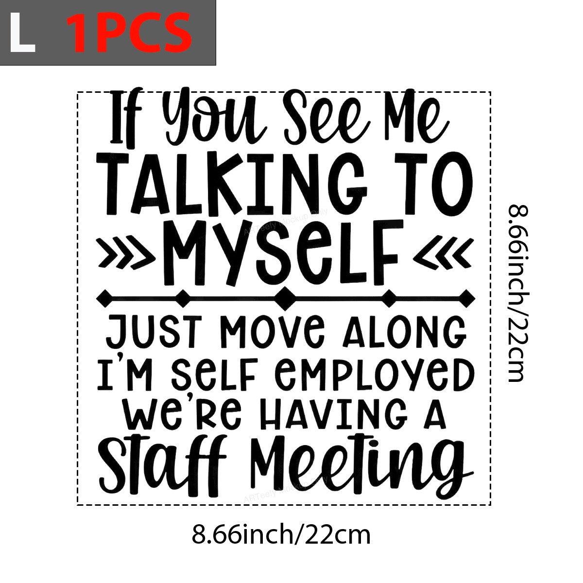 Funny Graphic Transfer Talking To Myself Self Employed Staff Meeting Quote Typography for T Shirts Hoodies and Work From Home Apparel - 7