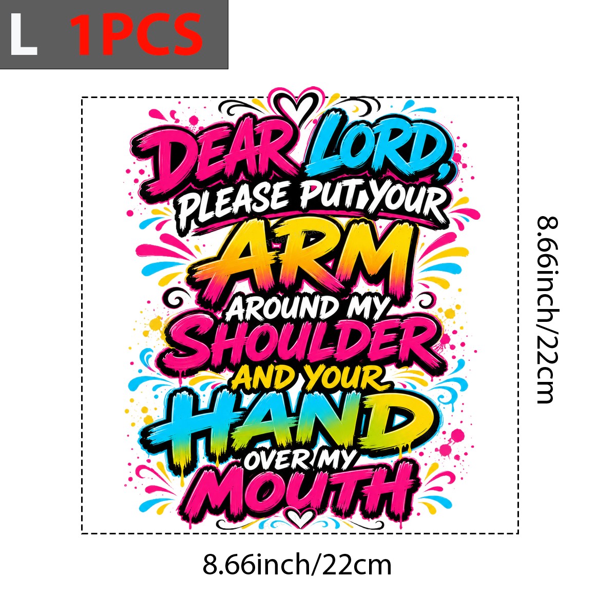 Christian Heat Transfer Dear Lord Put Your Arm Around My Shoulder Quote Colorful Graffiti Style for T Shirts Hoodies and Gifts - 7