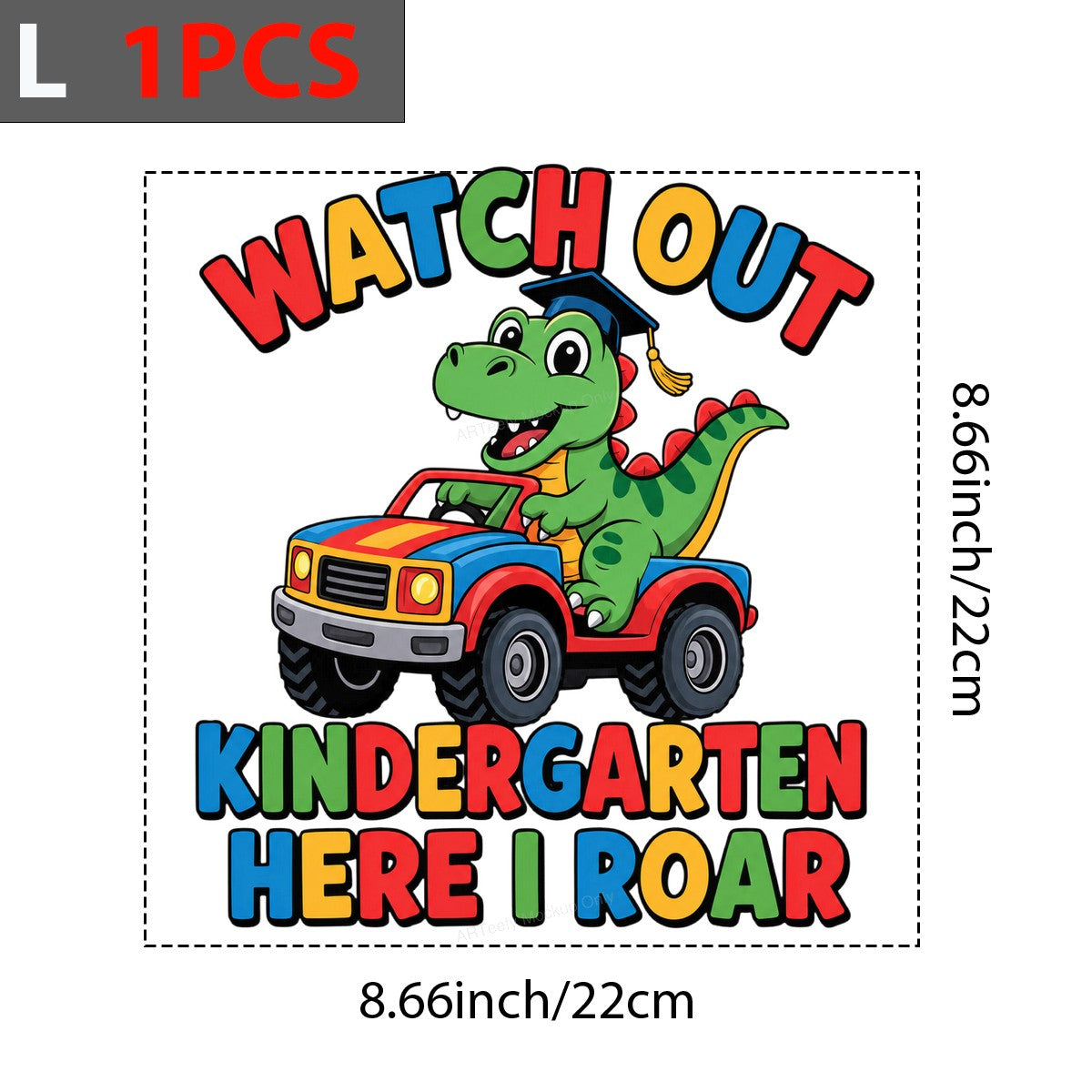 DTF Transfer Watch Out Kindergarten Here I Roar Dinosaur in Car Graphic for Back to School Shirts and Hoodies - 7