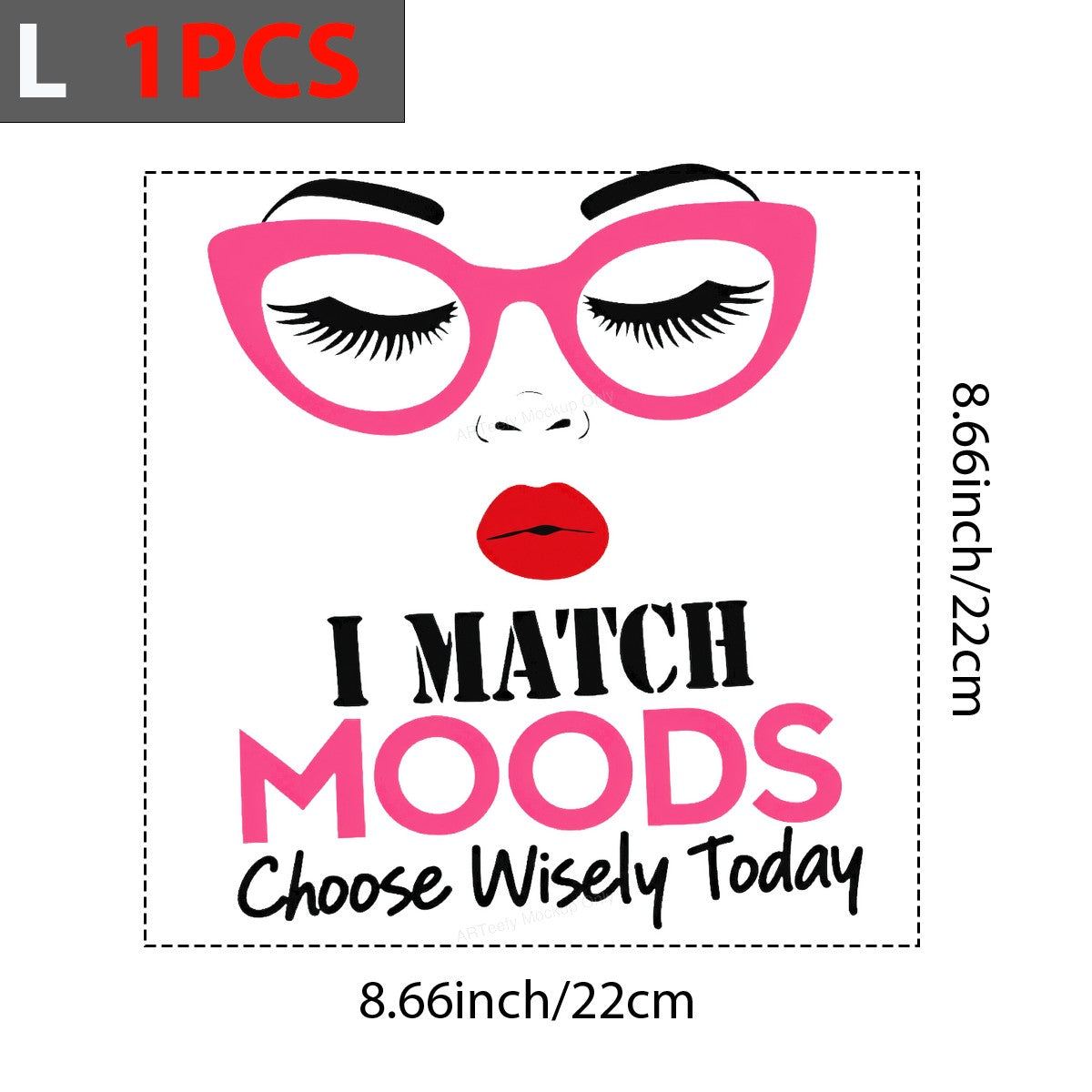 Funny Graphic Transfer I Match Moods Quote with Pink Glasses and Red Lips for T Shirts Hoodies and Tote Bags - 7