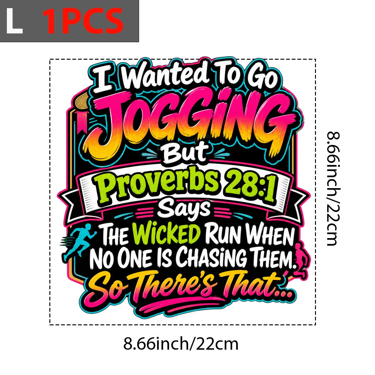 Funny Graphic Transfer I Wanted To Go Jogging Proverbs 28:1 Neon Quote Design for T Shirts Hoodies and Casual Wear - 7