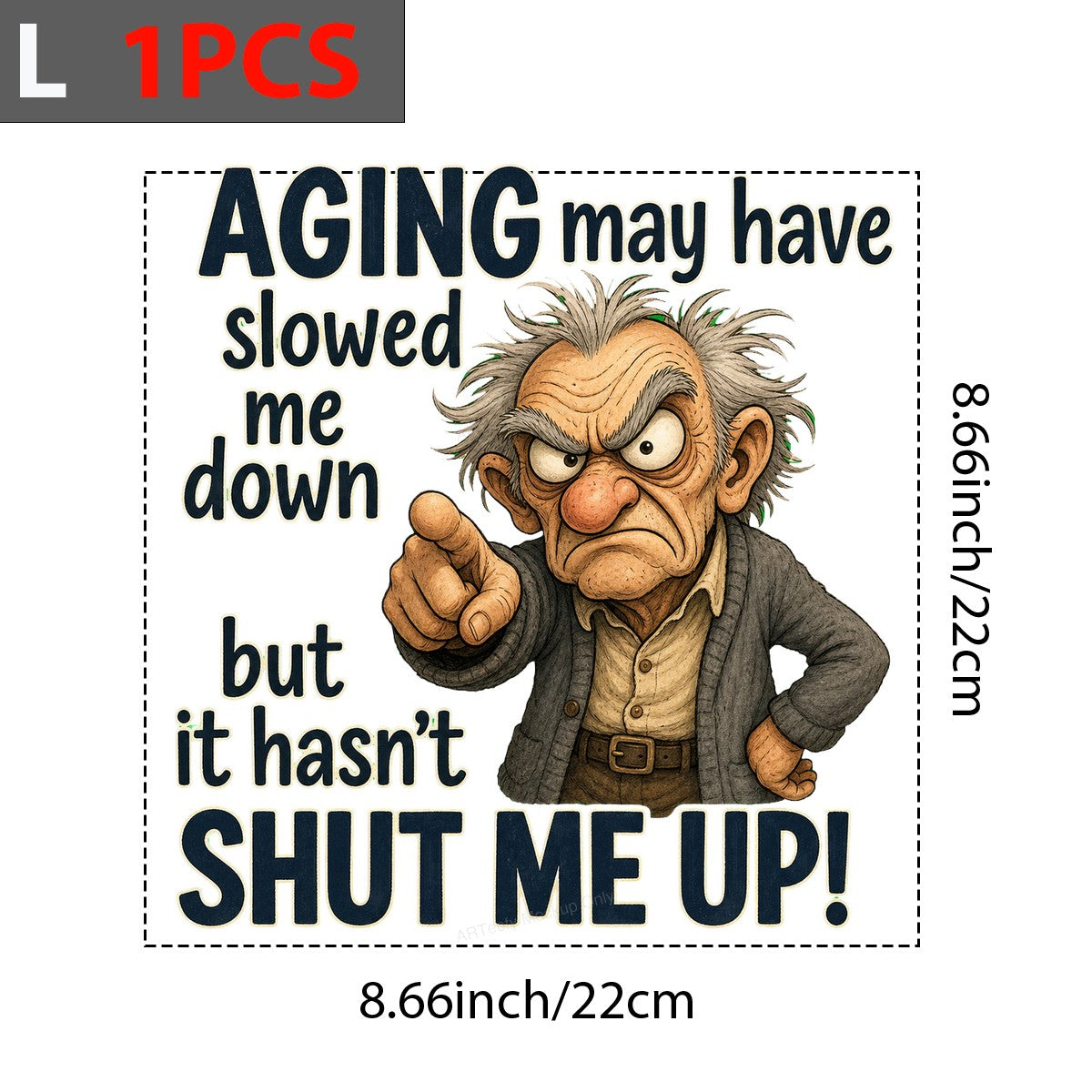 Funny Graphic Transfer Grumpy Old Man Aging Quote Cartoon Design for T Shirts Hoodies and Gifts - 7