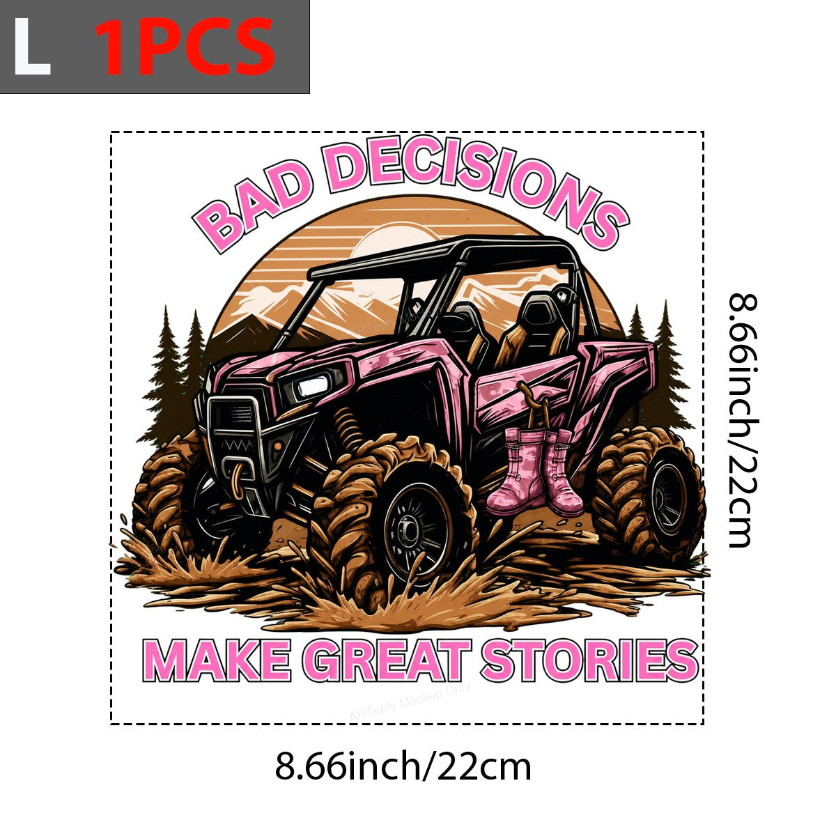 DTF Transfer Bad Decisions Make Great Stories Pink ATV Mud Riding Graphic for T Shirts Hoodies and Casual Wear - 7