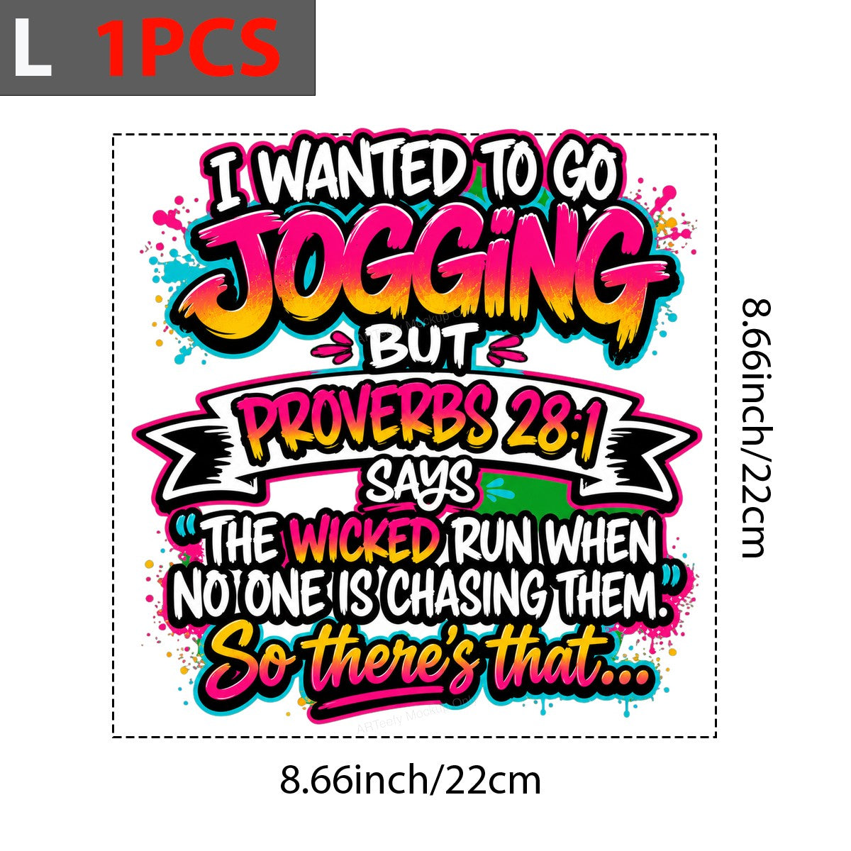Christian Heat Transfer I Wanted To Go Jogging Proverbs 28:1 Funny Quote Neon Graffiti Style for T Shirts Hoodies and Casual Wear - 7