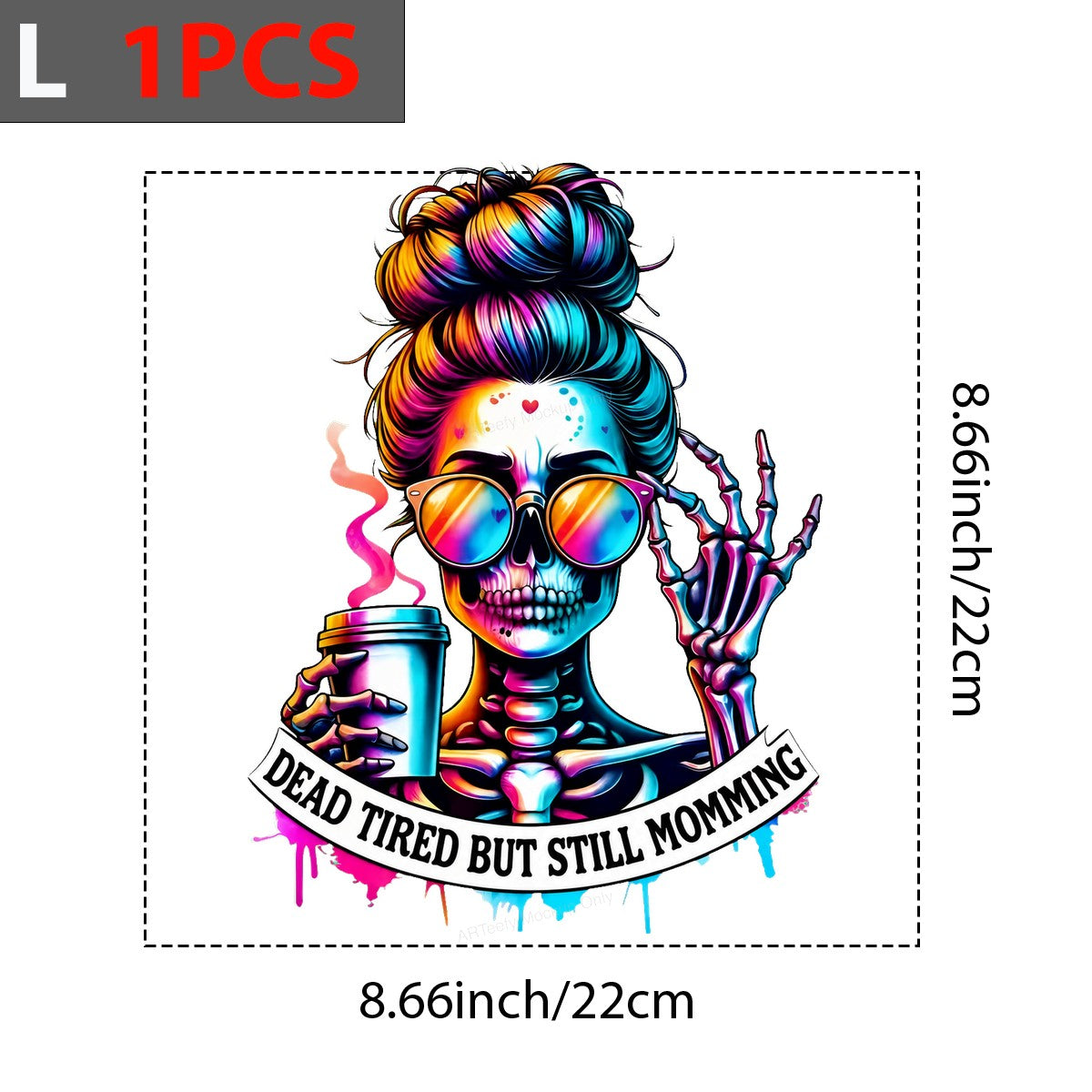 Funny Graphic Transfer Dead Tired But Still Momming Neon Skeleton Mom with Coffee for T Shirts Hoodies and Gifts - 7