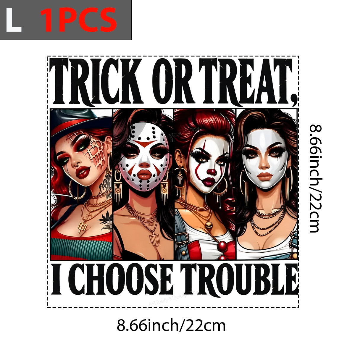DTF Transfer Trick Or Treat I Choose Trouble Halloween Makeup Girl Graphic for T Shirts Hoodies and Tote Bags - 7