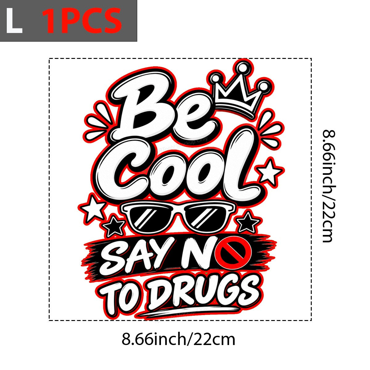 DTF Transfer Be Cool Say No To Drugs Quote Graphic with Sunglasses and Crown for T Shirts Hoodies and Tote Bags - 7