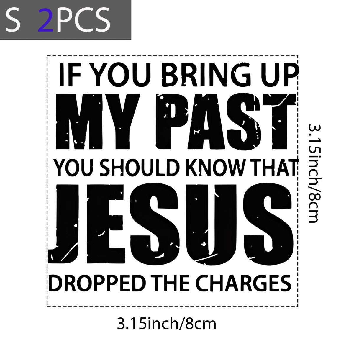 DTF Heat Transfer Iron On Sticker Inspirational Faith Quote My Past Jesus Dropped Charges for Christian T Shirts Hoodies Bags and Home Decor - 8