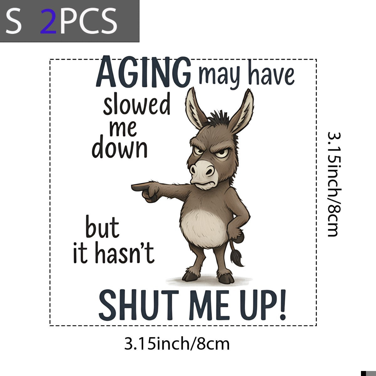DTF Heat Transfer Iron On Sticker Cute Donkey Character with Funny Aging Quote for Apparel Bags Jackets and Home Decor - 8