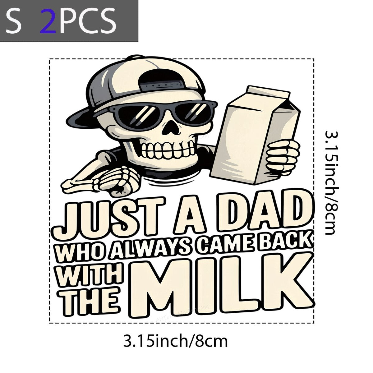 Iron On Transfer Just a Dad Came Back with Milk Skeleton Graphic for T Shirts and Hoodies - 8