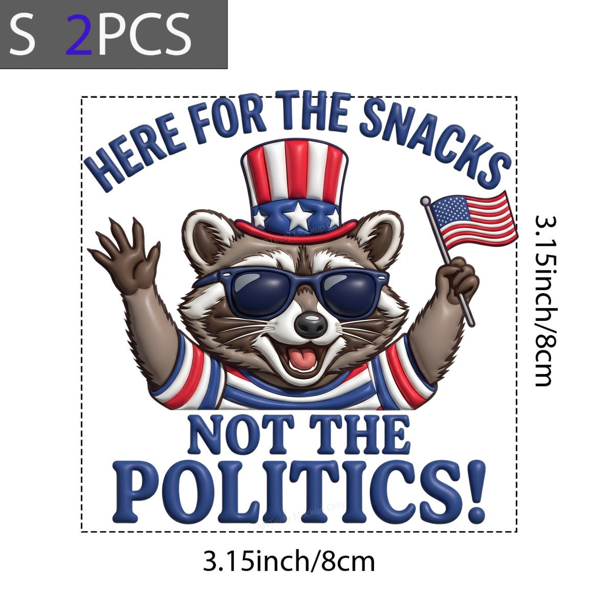 Funny Graphic Transfer Here for the Snacks Not the Politics Patriotic Raccoon Design for T Shirts Hoodies and Holiday Shirts - 8