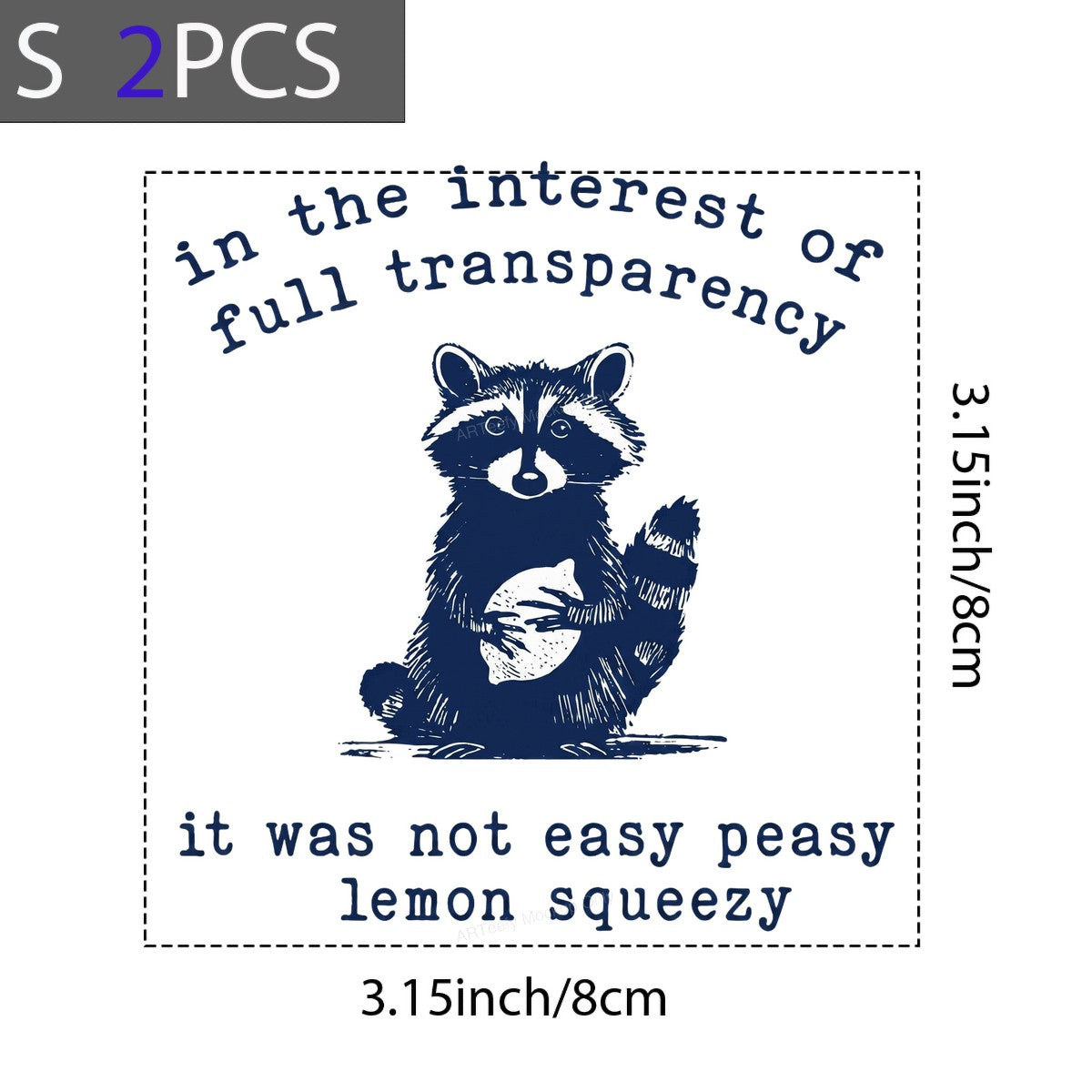 Funny Graphic Transfer Raccoon Holding Lemon Quote “In The Interest Of Full Transparency It Was Not Easy Peasy Lemon Squeezy” for T Shirts Hoodies and Casual Wear - 8