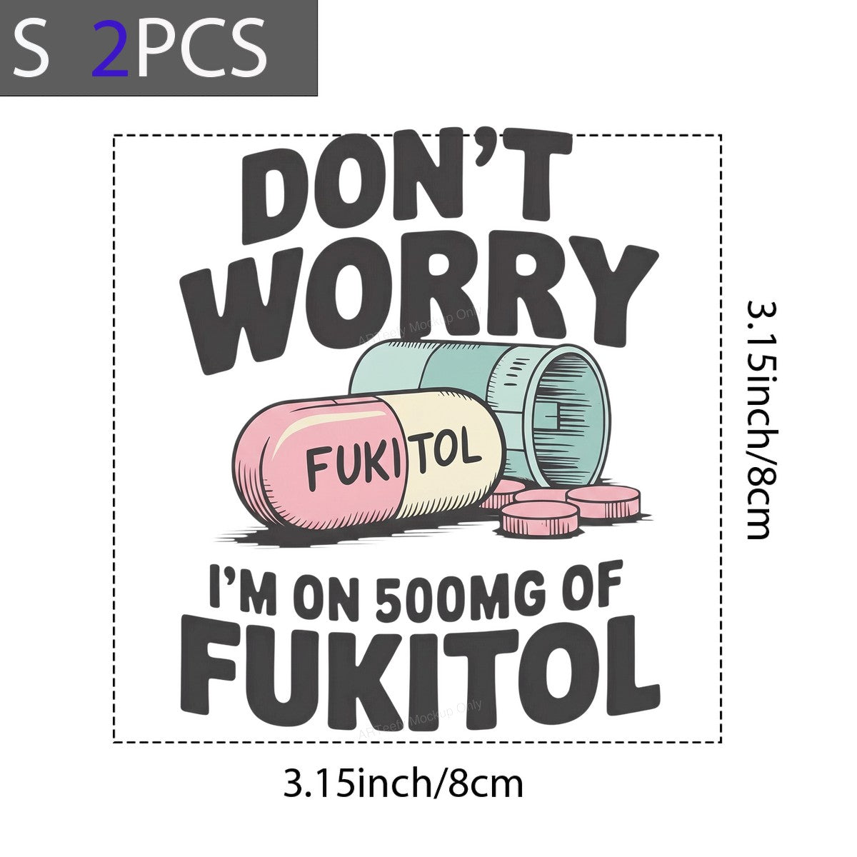 Funny Graphic Transfer Don’t Worry Pill Joke Cartoon Capsule Design for T Shirts Hoodies and Casual Wear - 8