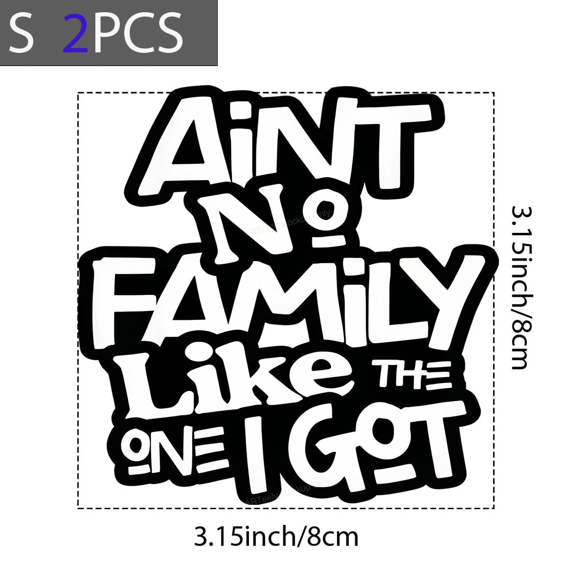 DTF Transfer Ain’t No Family Like The One I Got Bold Handwritten Quote Graphic for T Shirts Hoodies and Gifts - 8