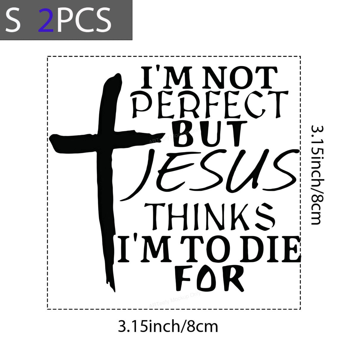 Christian Heat Transfer I’m Not Perfect But Jesus Thinks I’m To Die For Cross Graphic for T Shirts Hoodies and Tote Bags - 8
