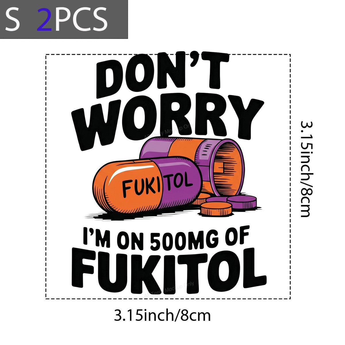 Funny Graphic Transfer Don’t Worry I’m On 500mg Capsule Quote Cartoon Pill Design for T Shirts Hoodies and Casual Wear - 8