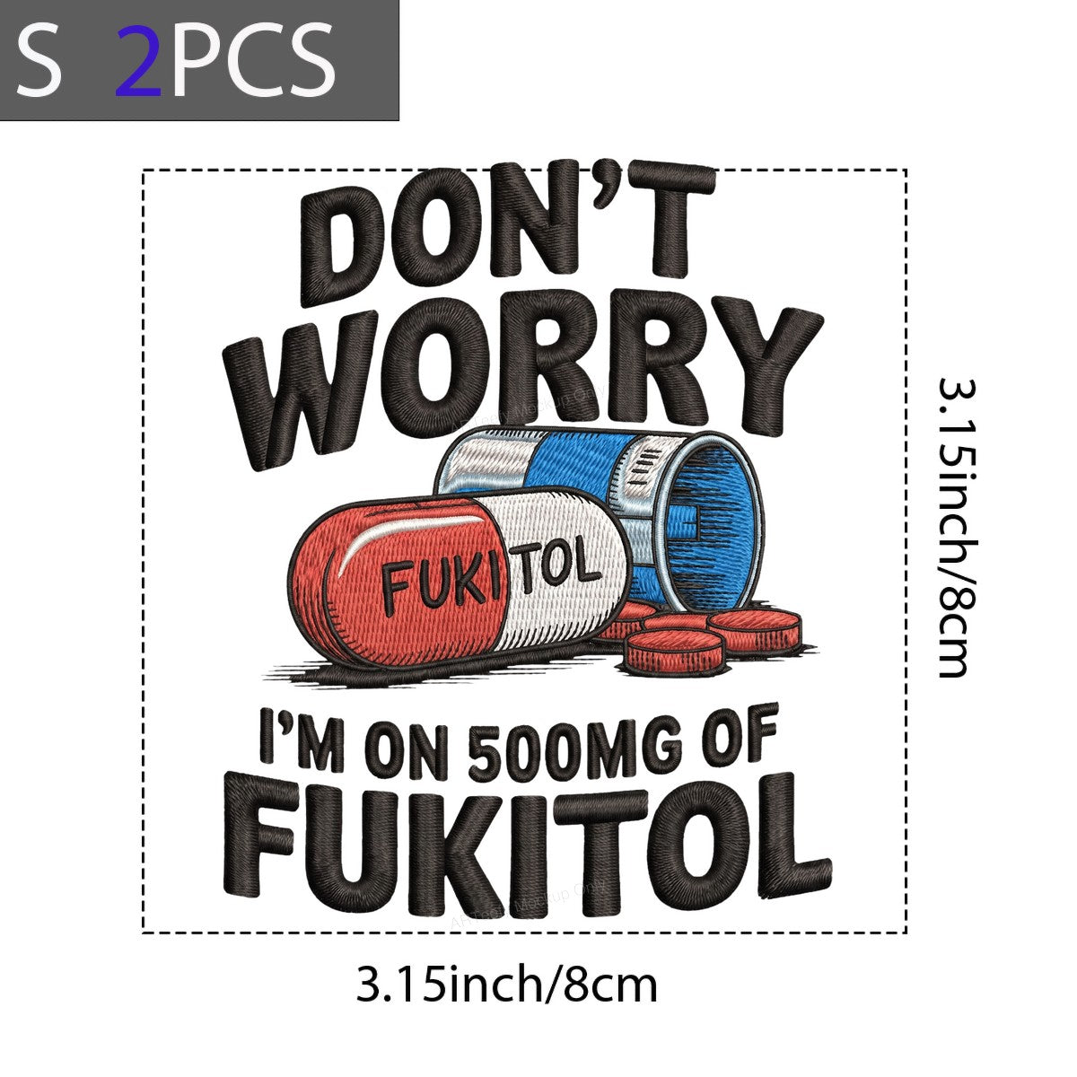 Funny Graphic Transfer Don’t Worry I’m On 500mg Pill Quote Embroidered Style for T Shirts Hoodies and Casual Wear - 8
