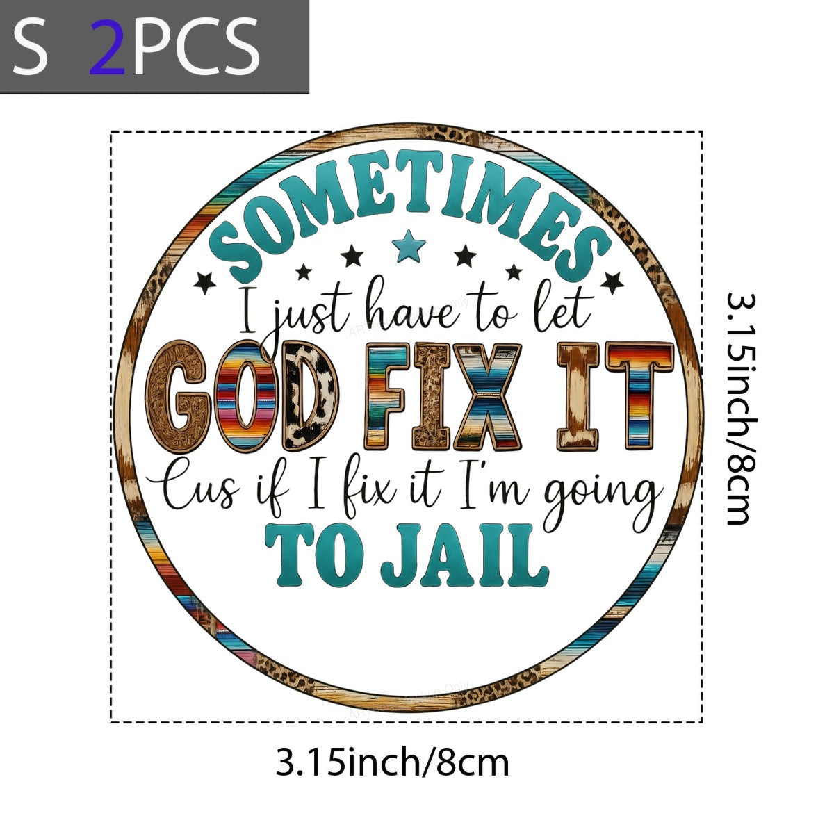 DTF Transfer Sometimes I Just Have to Let God Fix It Western Boho Quote Graphic for T Shirts Hoodies and Tote Bags - 8