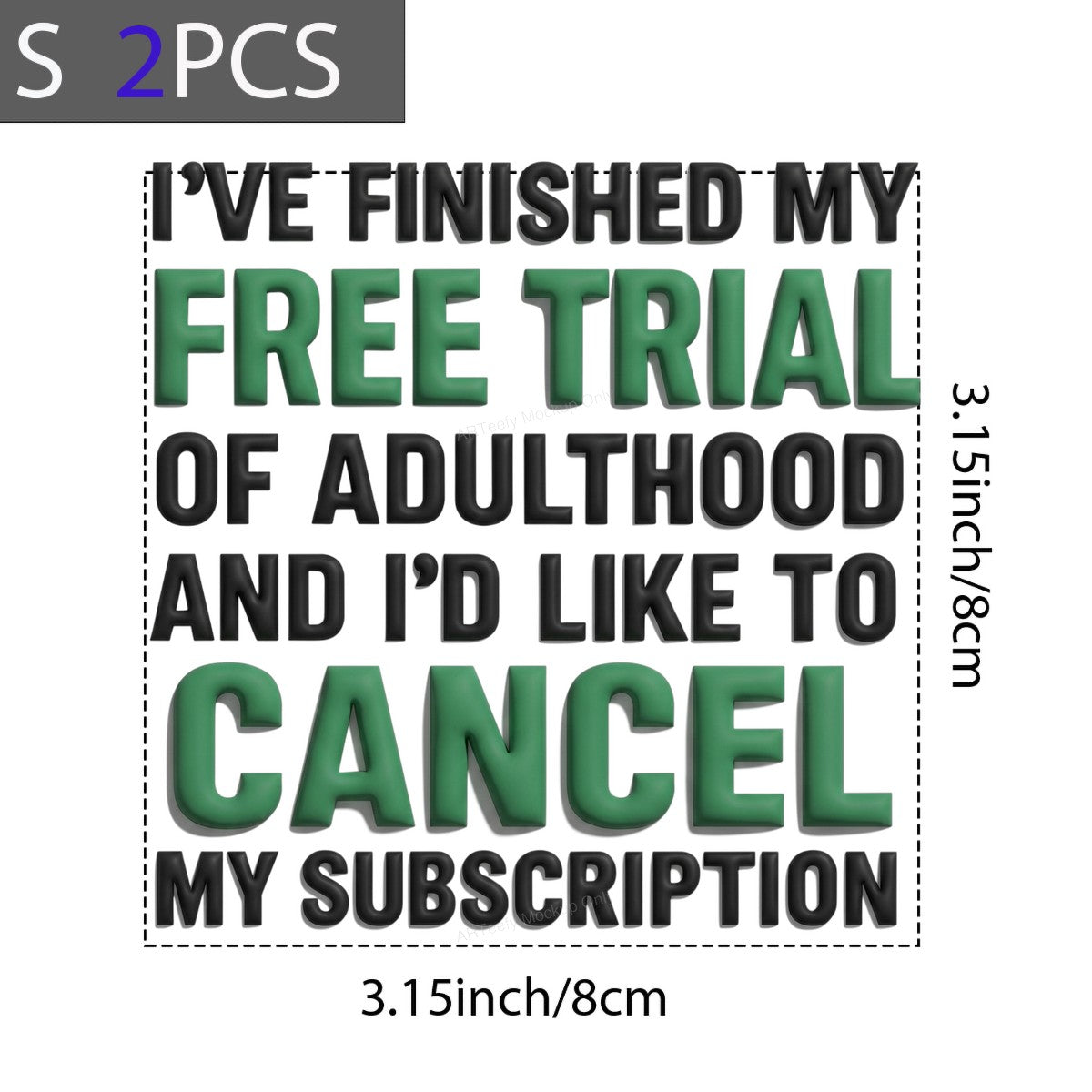 Funny Graphic Transfer Free Trial of Adulthood Cancel My Subscription Quote 3D Lettering for T Shirts Hoodies and Tote Bags - 8
