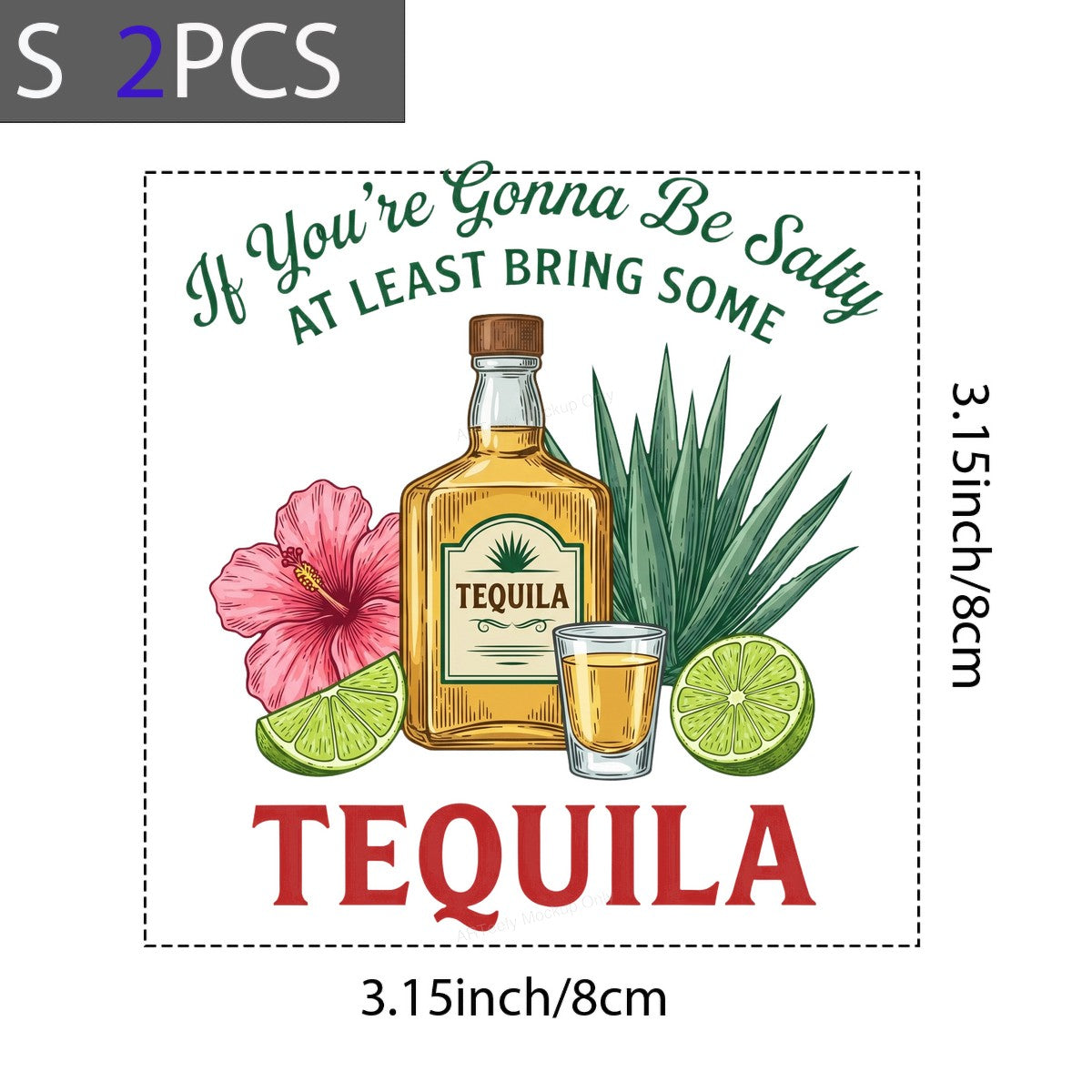 Funny Graphic Transfer If You’re Gonna Be Salty Bring Some Tequila Bottle and Lime Design for T Shirts Hoodies and Party Shirts - 8