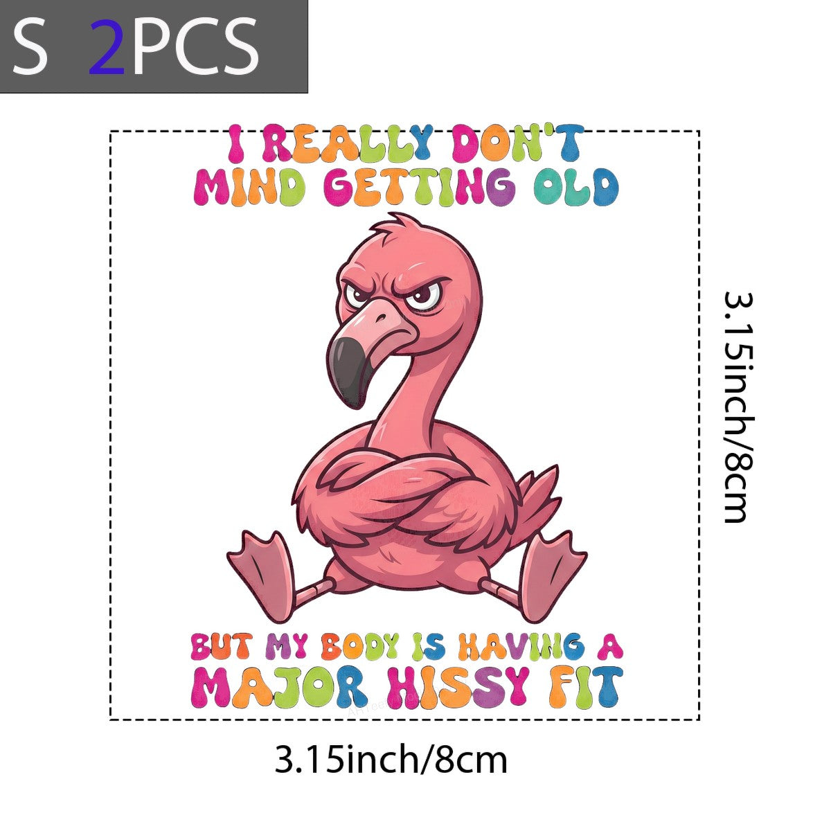 Funny Graphic Transfer Grumpy Flamingo I Really Don’t Mind Getting Old Quote Cartoon Design for T Shirts Hoodies and Gifts - 8